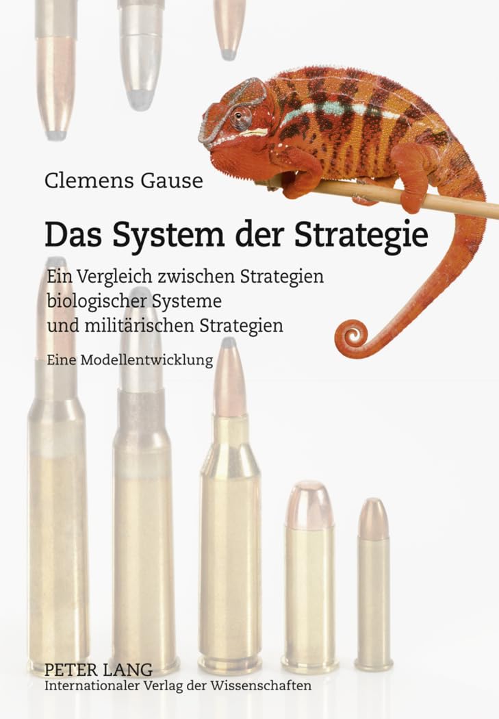 Das System der Strategie: Ein Vergleich zwischen Strategien biologischer Systeme und militärischen Strategien- Eine Modellentwicklung Law