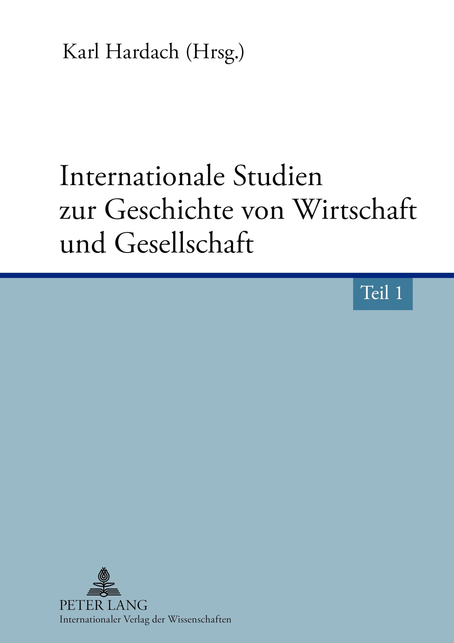 Internationale Studien zur Geschichte von Wirtschaft und Gesellschaft Business, Finance & Career