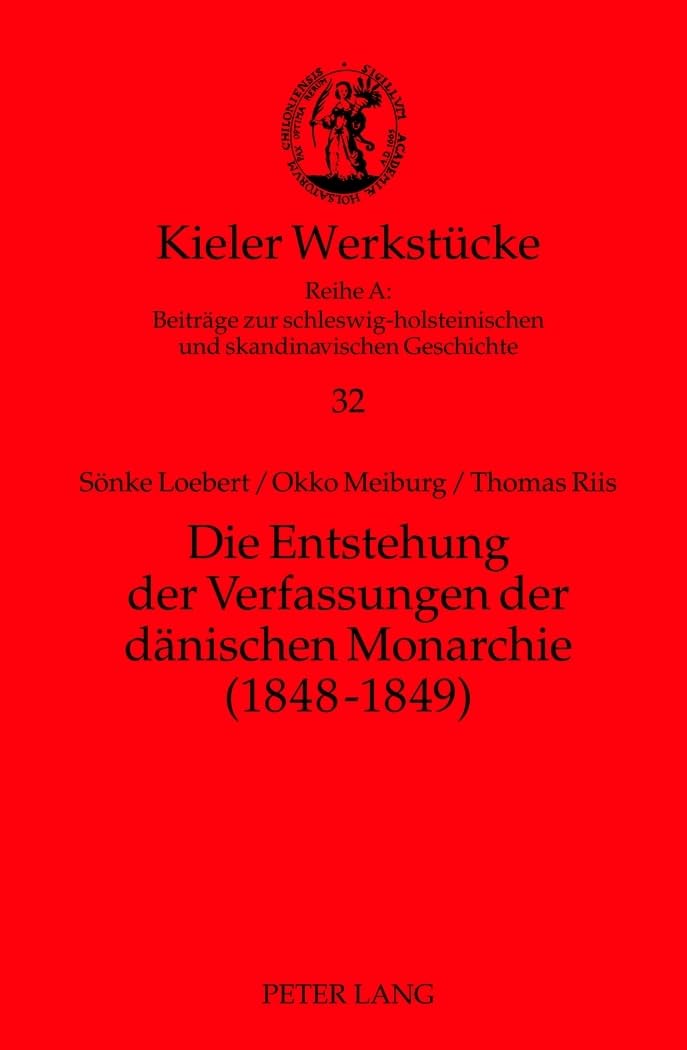 Die Entstehung der Verfassungen der dänischen Monarchie (1848-1849) Social Sciences
