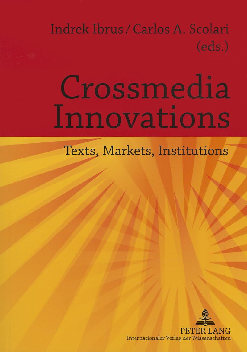Crossmedia Innovations: Texts, Markets, Institutions Law