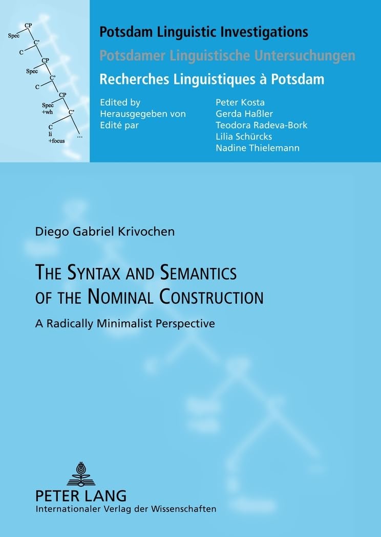 The Syntax and Semantics of the Nominal Construction: A Radically Minimalist Perspective book