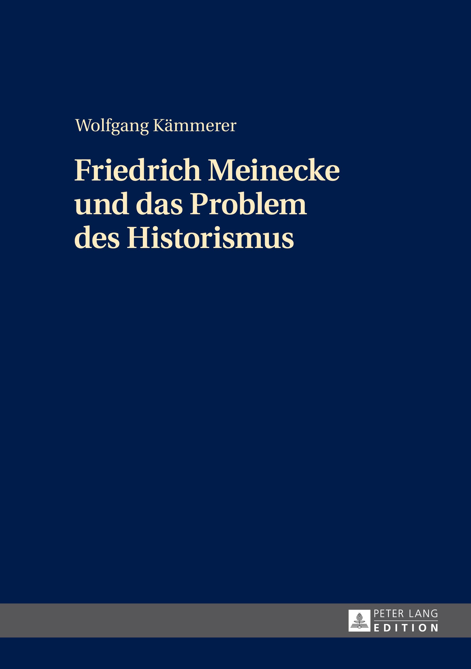 Friedrich Meinecke und das Problem des Historismus: Dissertationsschrift Law