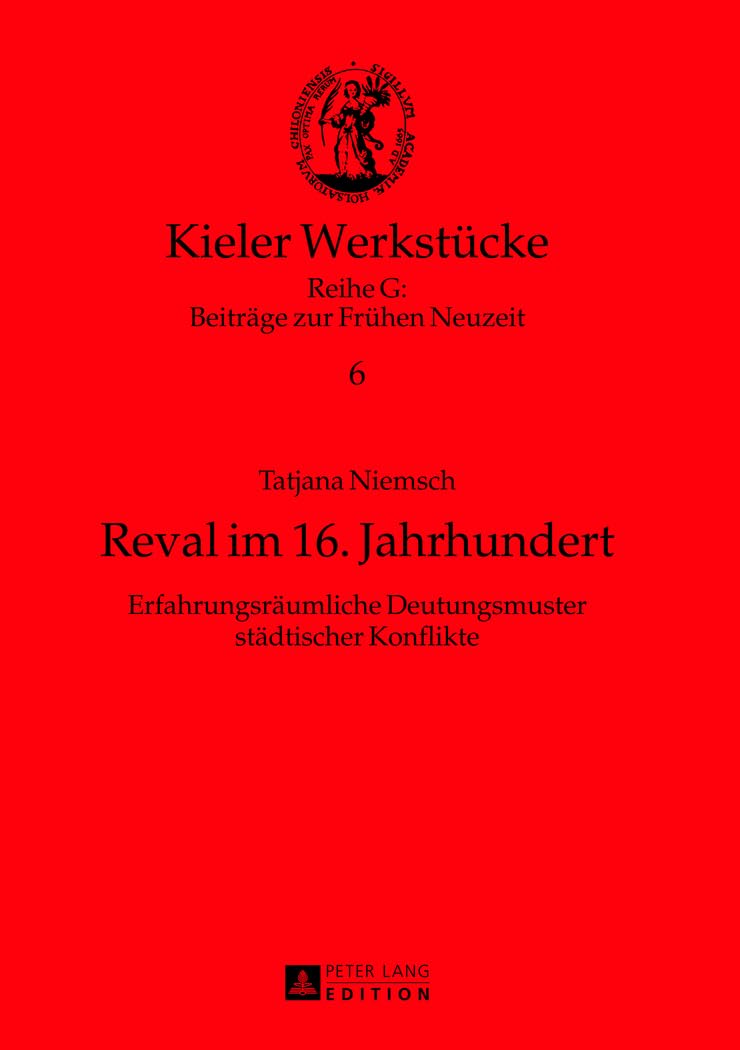 Reval im 16. Jahrhundert: Erfahrungsräumliche Deutungsmuster städtischer Konflikte (Kieler Werkstücke, Band 6) Geology & Geography