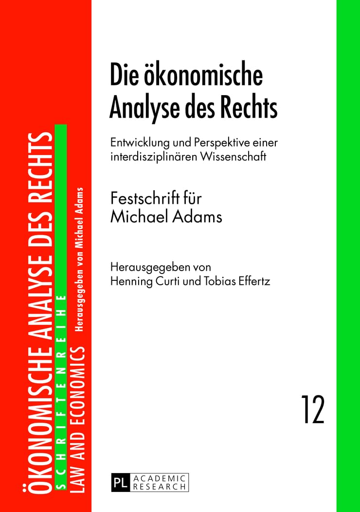 Die ökonomische Analyse des Rechts: Entwicklung und Perspektive einer interdisziplinären Wissenschaft- Festschrift für Michael Adams- (Schriftenreihe ... des Rechts. Law and Economics, Band 12) Medicine
