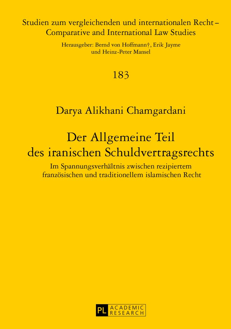 Der Allgemeine Teil des iranischen Schuldvertragsrechts Law