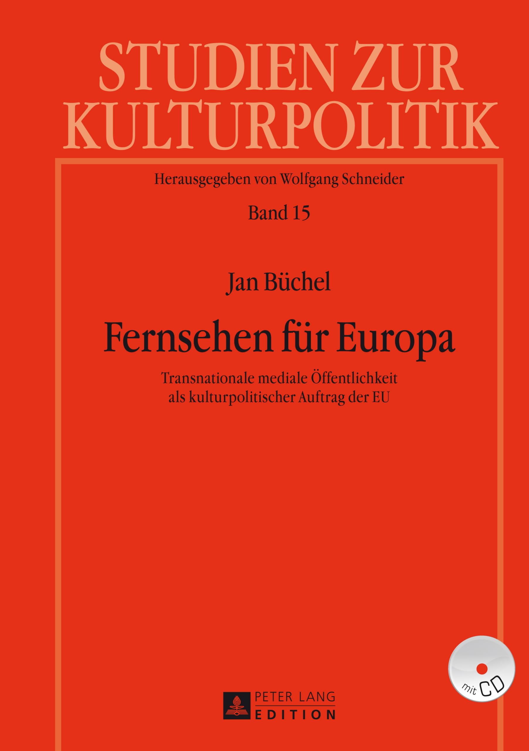 Fernsehen für Europa: Transnationale mediale Öffentlichkeit als kulturpolitischer Auftrag der EU (Studien zur Kulturpolitik. Cultural Policy, Band 15) Law