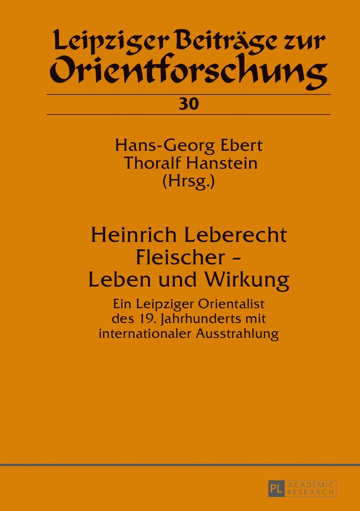 Heinrich Leberecht Fleischer – Leben und Wirkung book