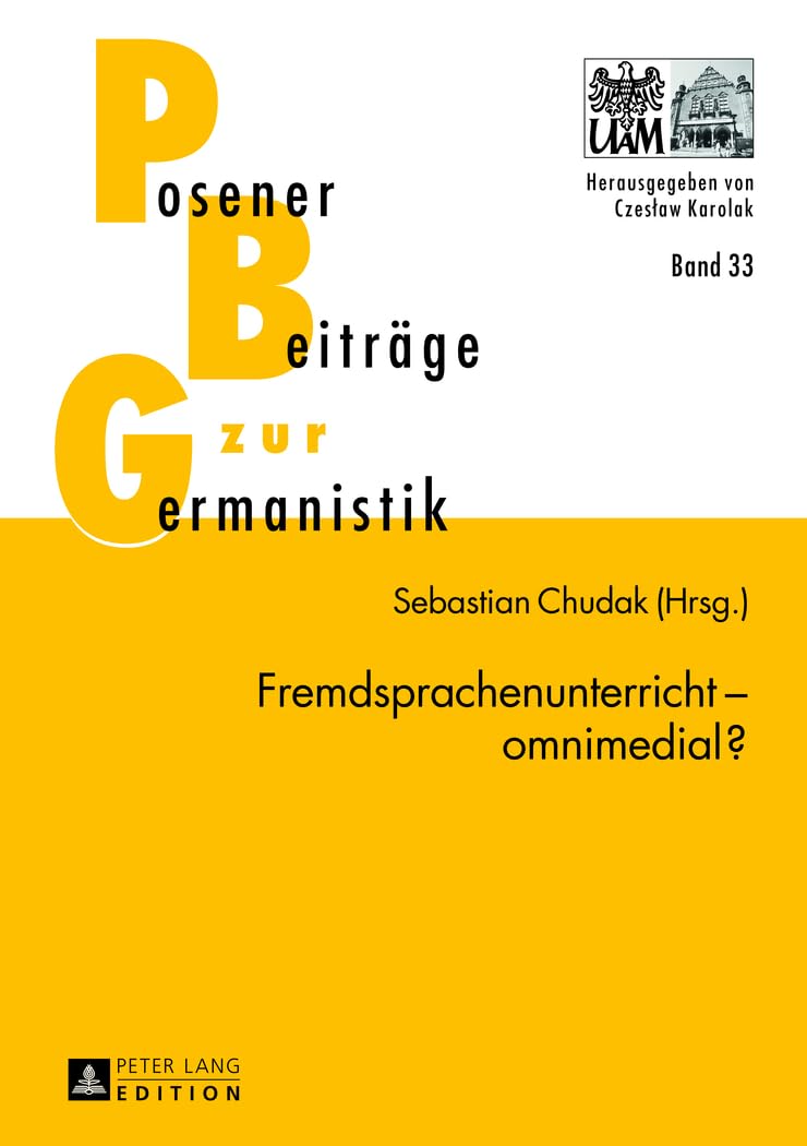 Fremdsprachenunterricht – omnimedial? (Posener Beiträge zu Sprache, Literatur und Medien, Band 33) Contemporary literature Books