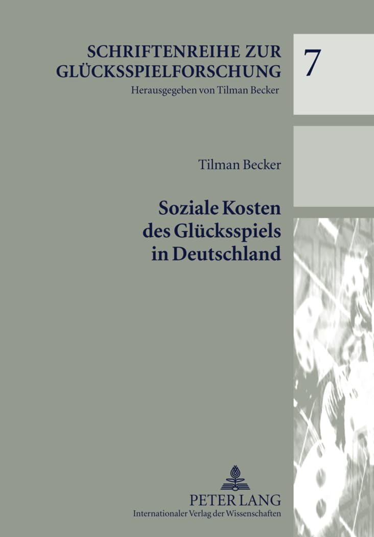 Soziale Kosten des Glücksspiels in Deutschland (Schriftenreihe zur Glücksspielforschung, Band 7) Law