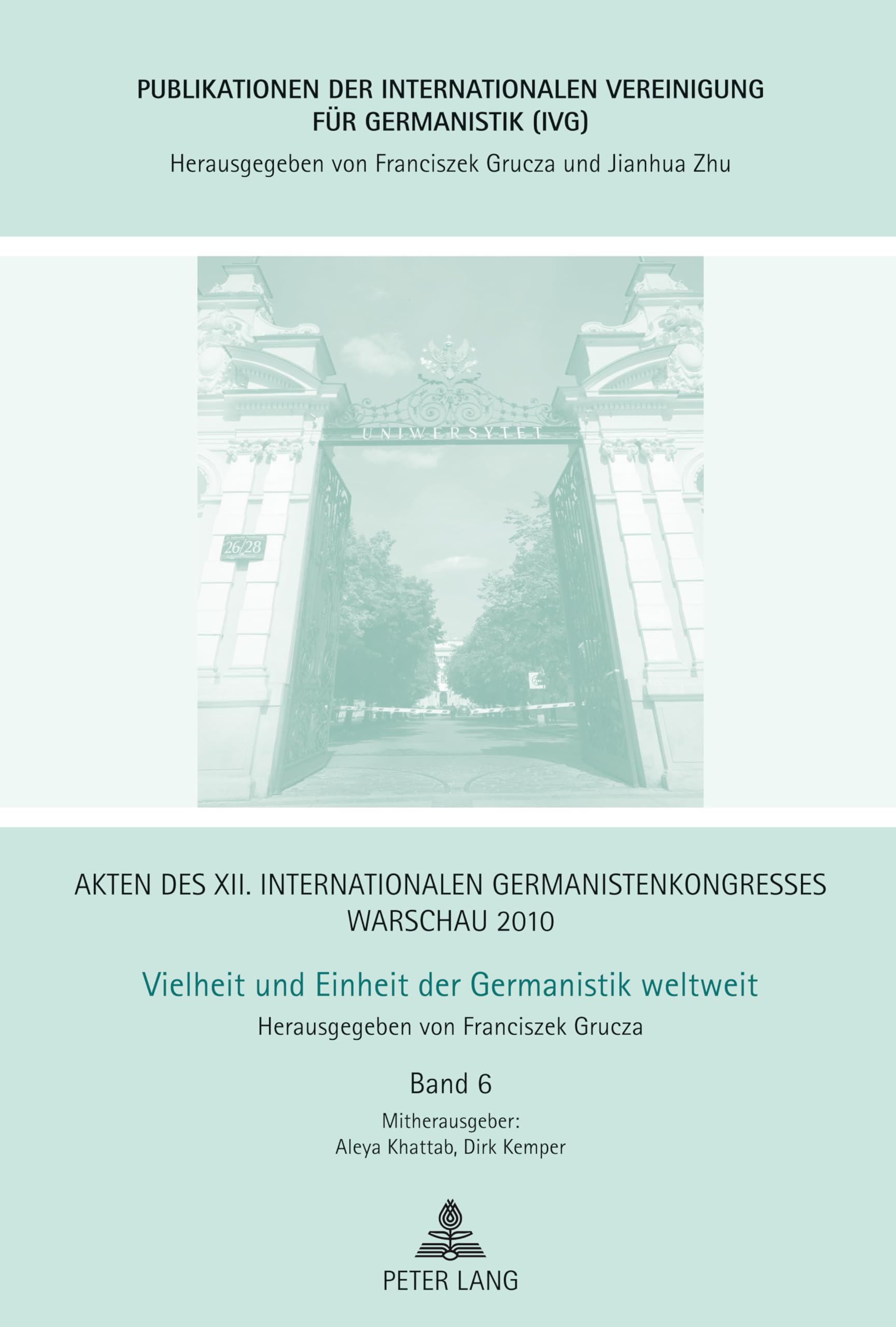 Akten des XII. Internationalen Germanistenkongresses Warschau 2010- Vielheit und Einheit der Germanistik weltweit: Nationale und transnationale ... Vereinigung für Germanistik (IVG), Band 6) Social Sciences