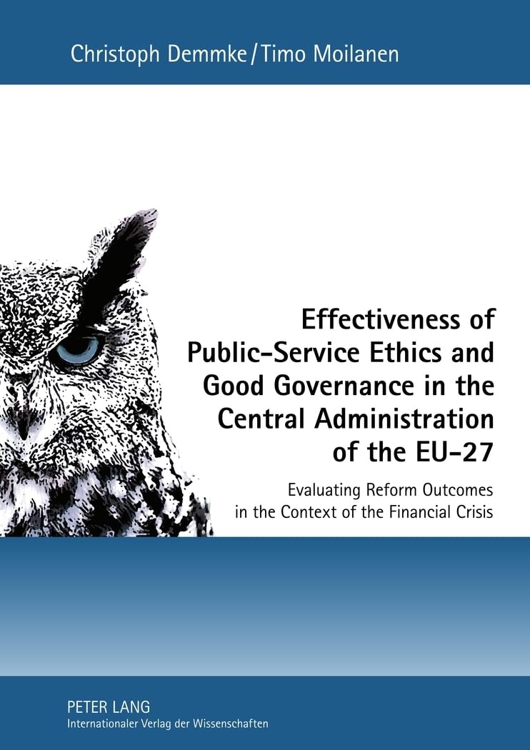 Effectiveness of Public-Service Ethics and Good Governance in the Central Administration of the EU-27: Evaluating Reform Outcomes in the Context of the Financial Crisis Law