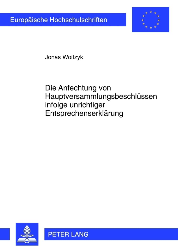 Die Anfechtung von Hauptversammlungsbeschluessen infolge unrichtiger Entsprechenserklaerung book