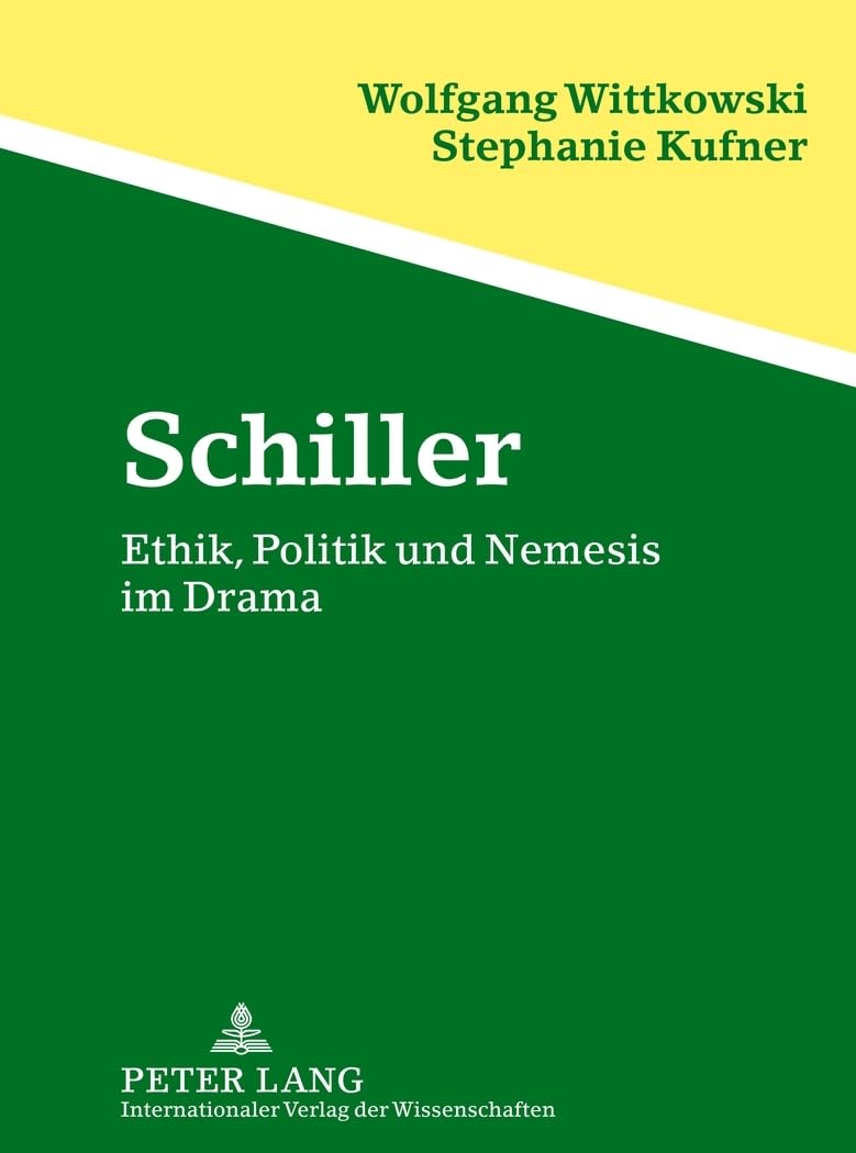 Schiller: Ethik, Politik und Nemesis im Drama (The Correspondence of Jonathan Swift; Volume I-V) Philosophy