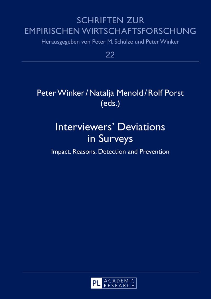 Interviewers’ Deviations in Surveys: Impact, Reasons, Detection and Prevention (Schriften zur empirischen Wirtschaftsforschung, Band 22) Law