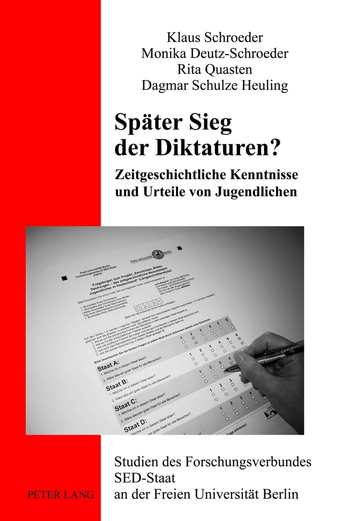 Später Sieg der Diktaturen? Zeitgeschichtliche Kenntnisse und Urteile von Jugendlichen Social Sciences