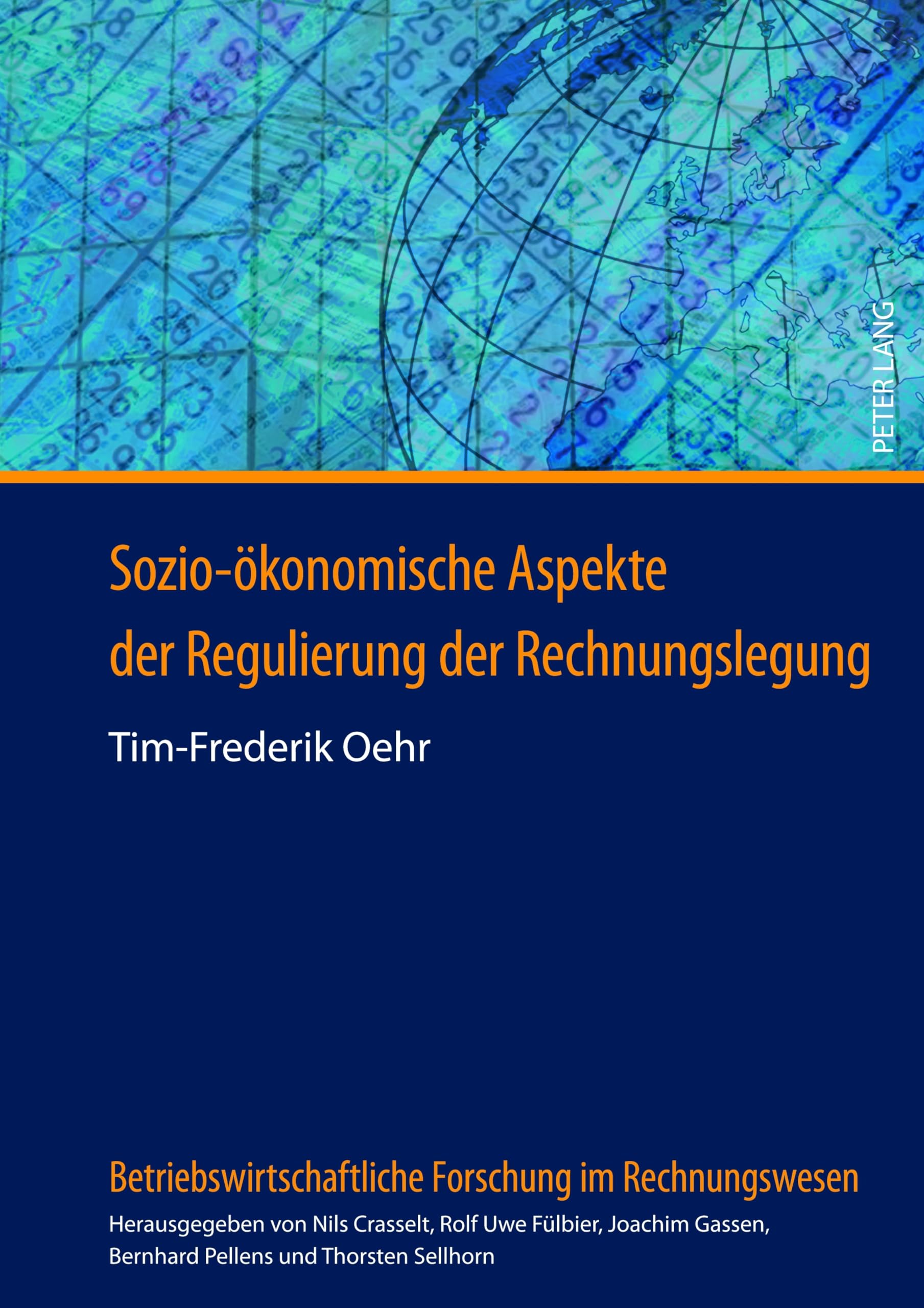 Sozio-ökonomische Aspekte der Regulierung der Rechnungslegung: Dissertationsschrift (Betriebswirtschaftliche Forschung im Rechnungswesen, Band 8) Law