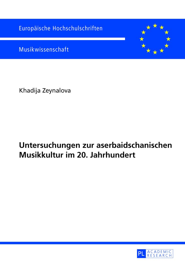Untersuchungen zur aserbaidschanischen Musikkultur im 20. Jahrhundert Drama