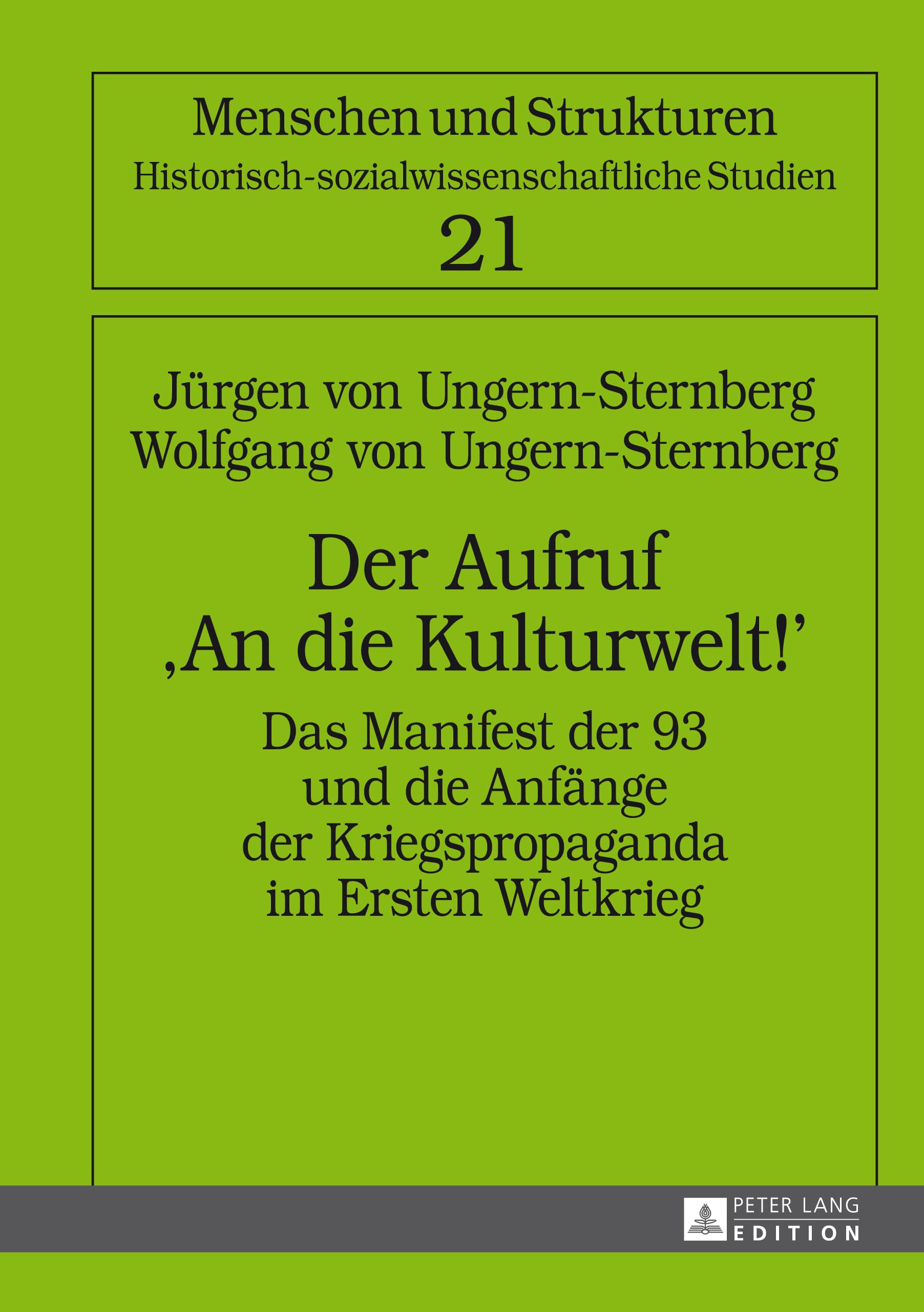 Der Aufruf «An die Kulturwelt!»: Das Manifest der 93 und die Anfänge der Kriegspropaganda im Ersten Weltkrieg- 2., erweiterte Auflage mit einem ... Maurer (Menschen und Strukturen, Band 21) Contemporary literature Books
