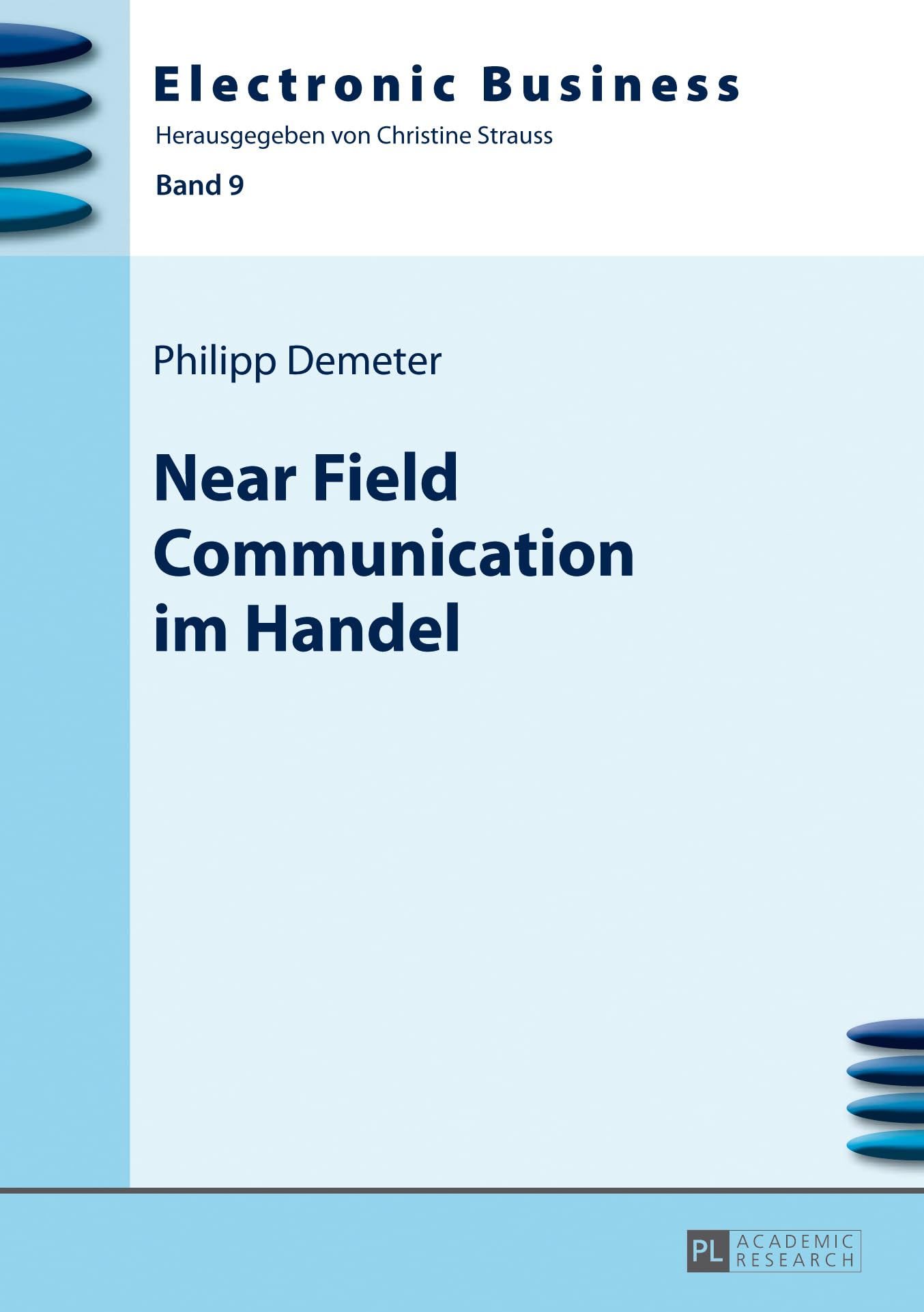 Near Field Communication im Handel: Masterarbeit (Electronic Business, Band 9) Law
