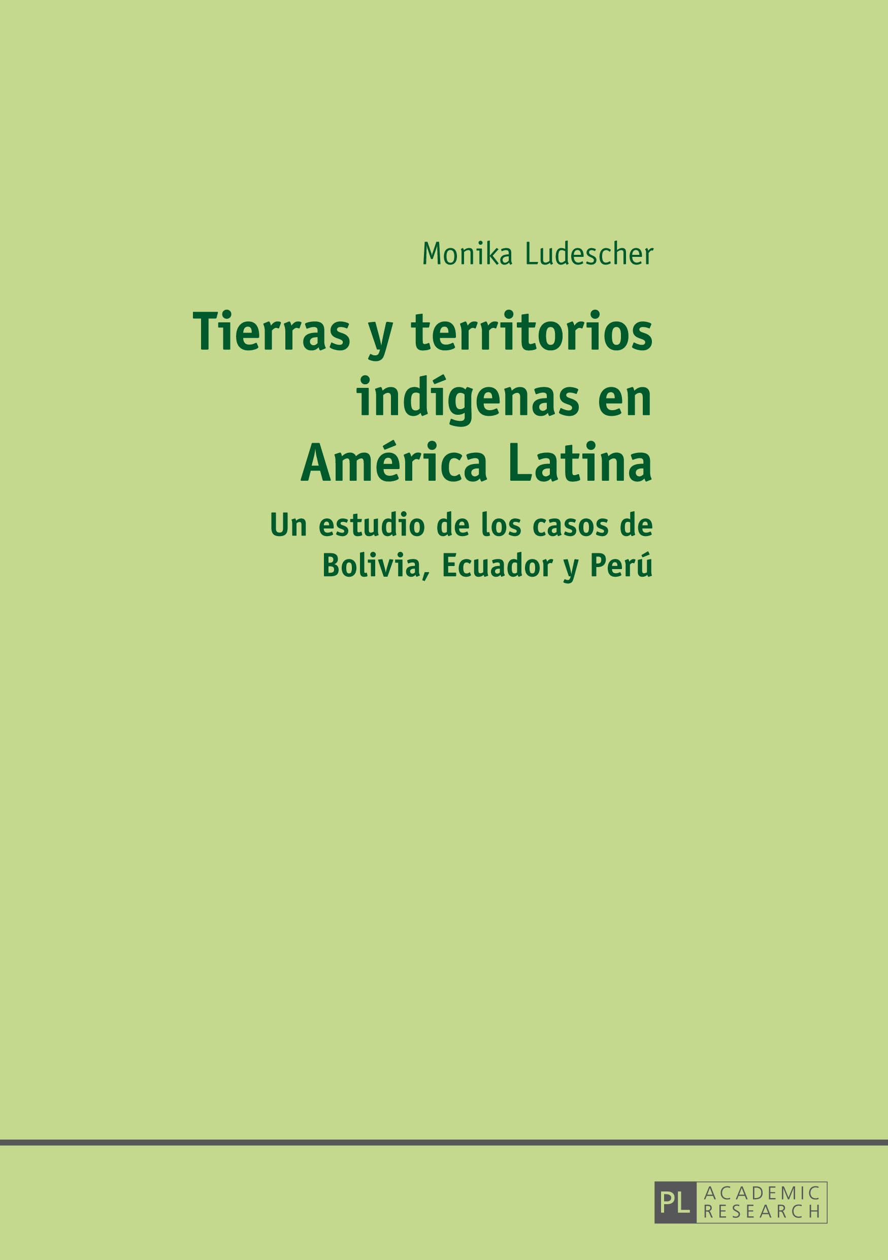 Tierras y territorios indígenas en América Latina book