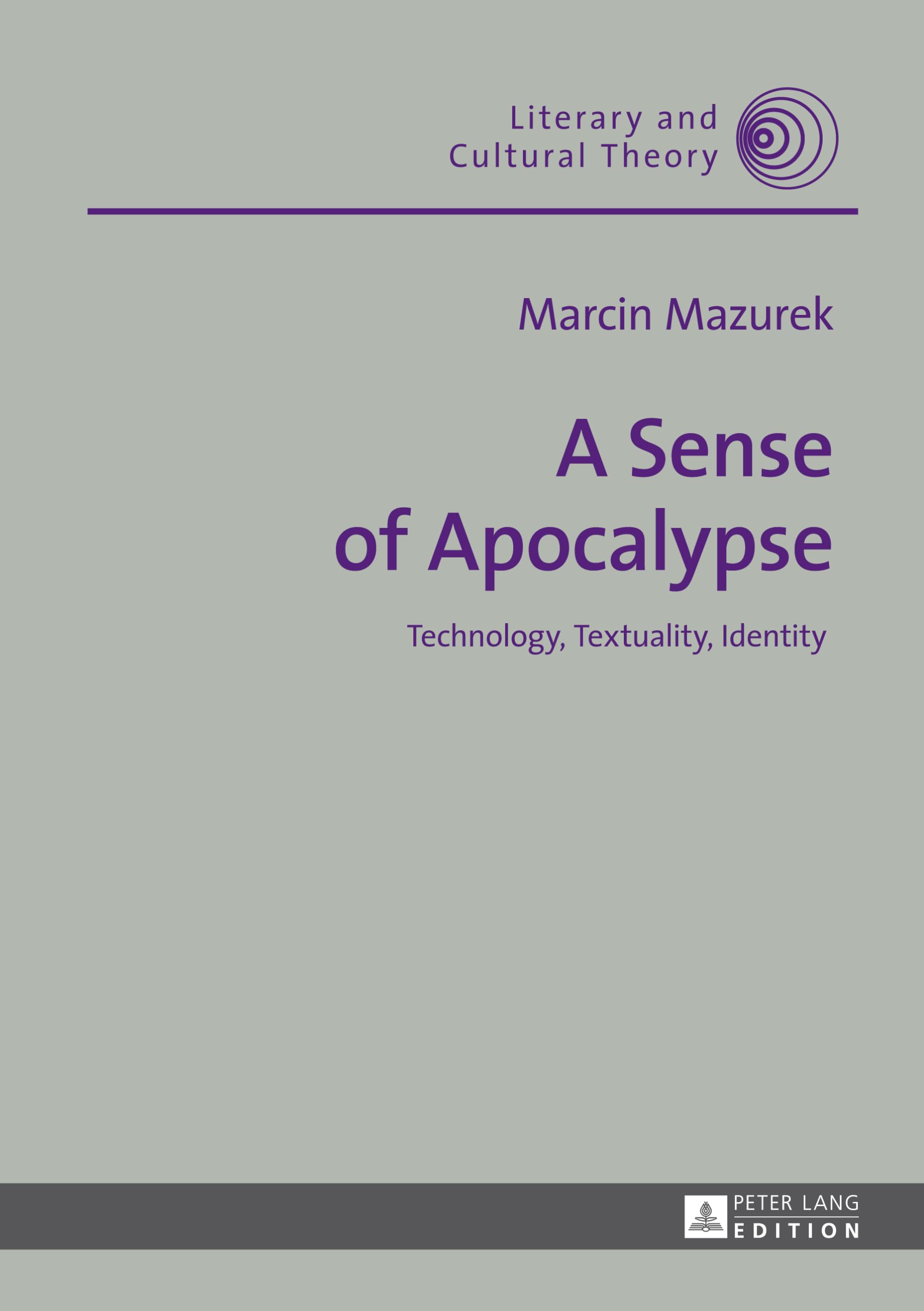 A Sense of Apocalypse: Technology, Textuality, Identity book