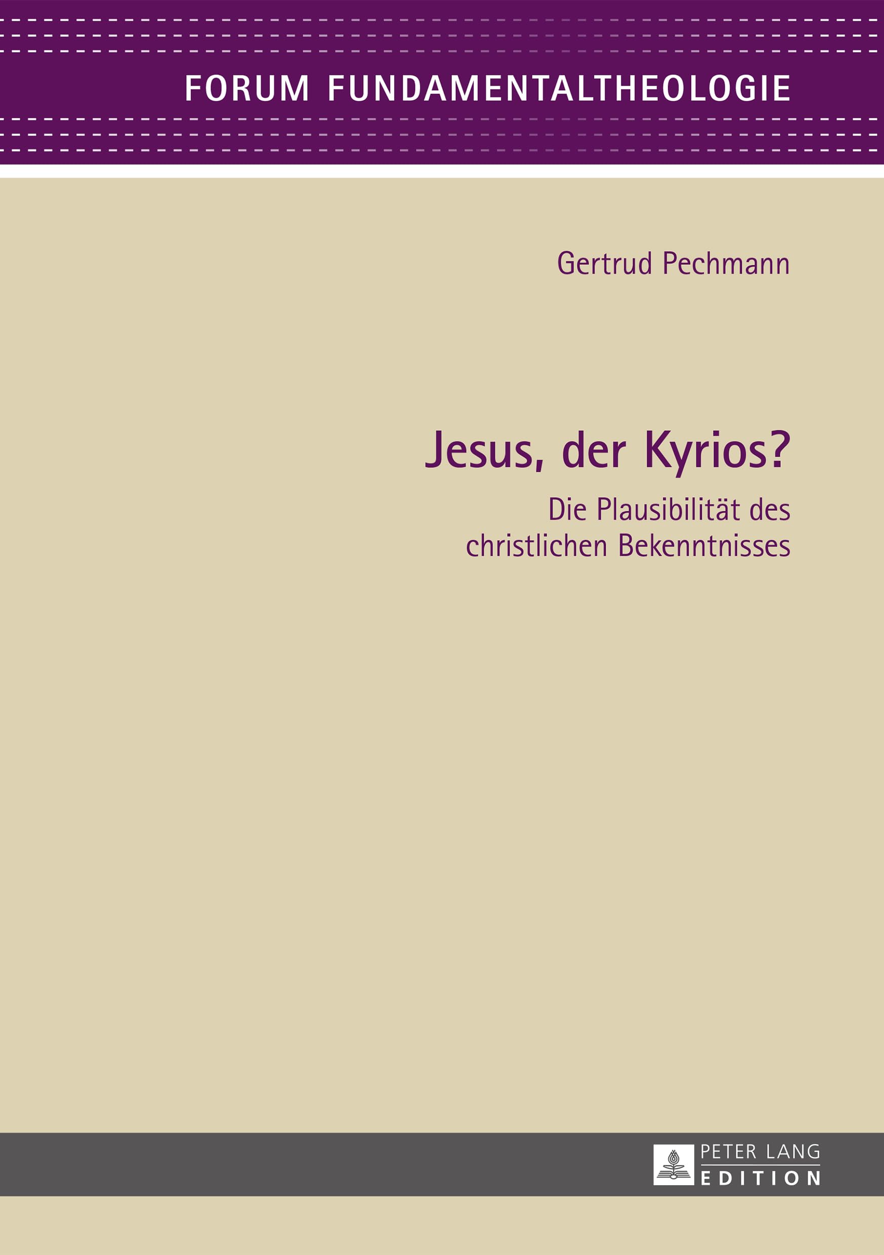 Jesus, der Kyrios?: Die Plausibilität des christlichen Bekenntnisses (Forum Fundamentaltheologie, Band 4) Contemporary literature Books