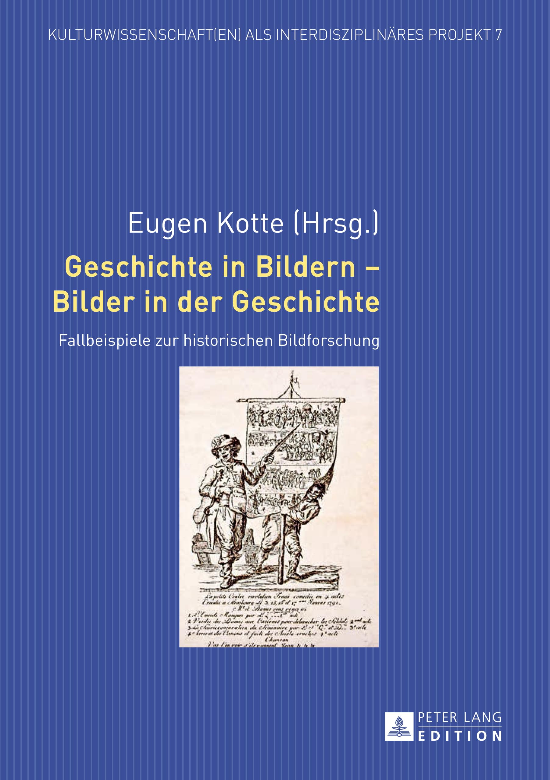 Geschichte in Bildern – Bilder in der Geschichte: Fallbeispiele zur historischen Bildforschung (Kulturwissenschaft(en) als interdisziplinäres Projekt, Band 7) Film, Art & Culture