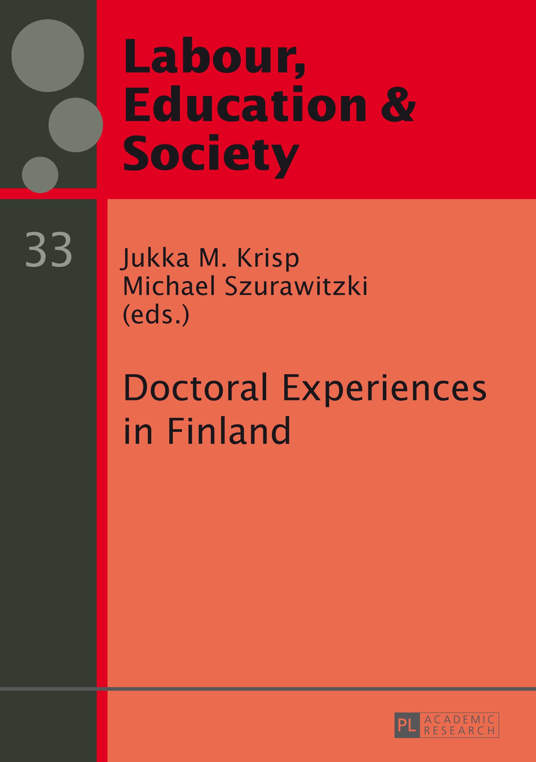 Doctoral Experiences in Finland (Arbeit, Bildung und Gesellschaft / Labour, Education and Society, Band 33) Law