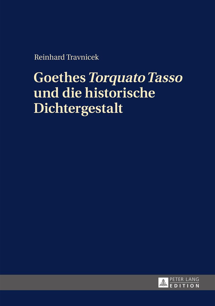 Goethes "Torquato Tasso" Und Die Historische Dichtergestalt book