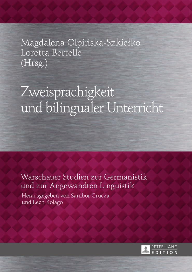 Zweisprachigkeit und bilingualer Unterricht (Warschauer Studien zur Germanistik und zur Angewandten Linguistik, Band 18) Contemporary literature Books