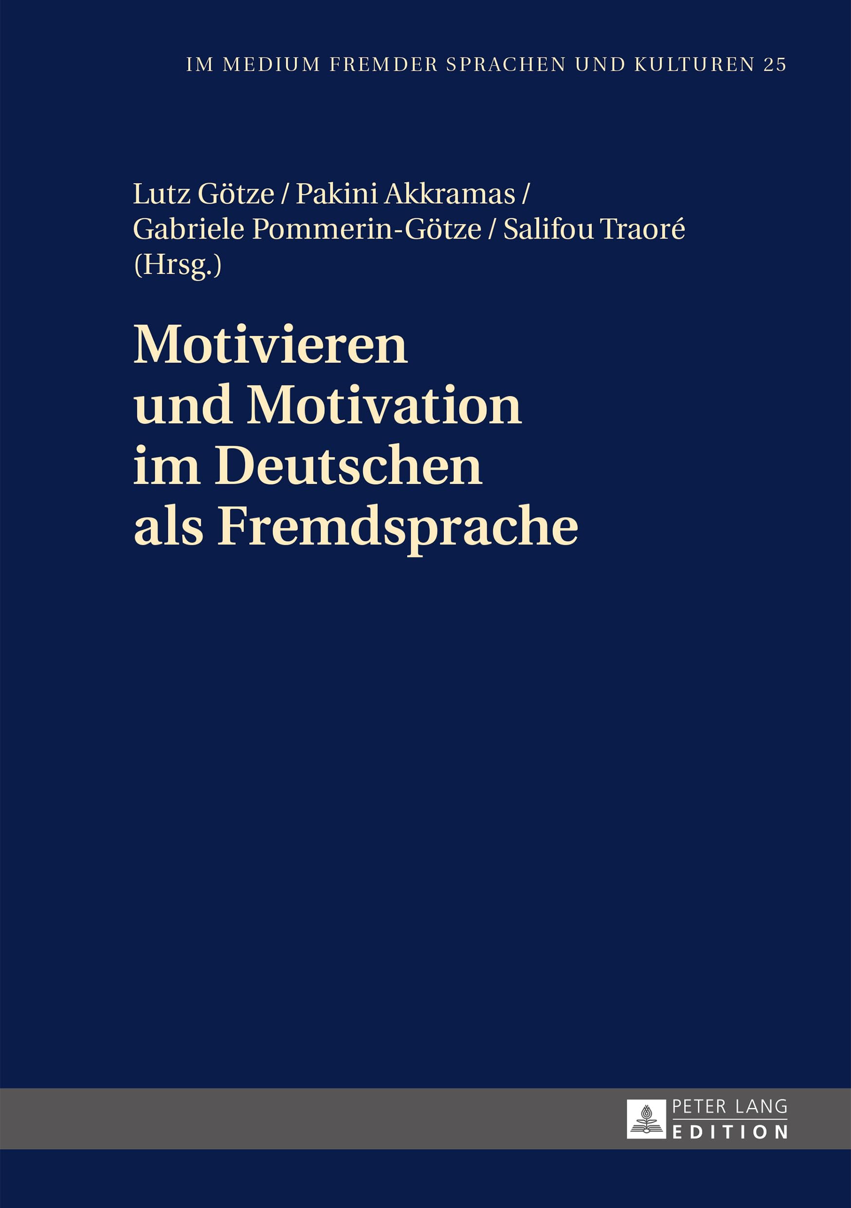 Motivieren und Motivation im Deutschen als Fremdsprache (Im Medium fremder Sprachen und Kulturen, Band 25) Books
