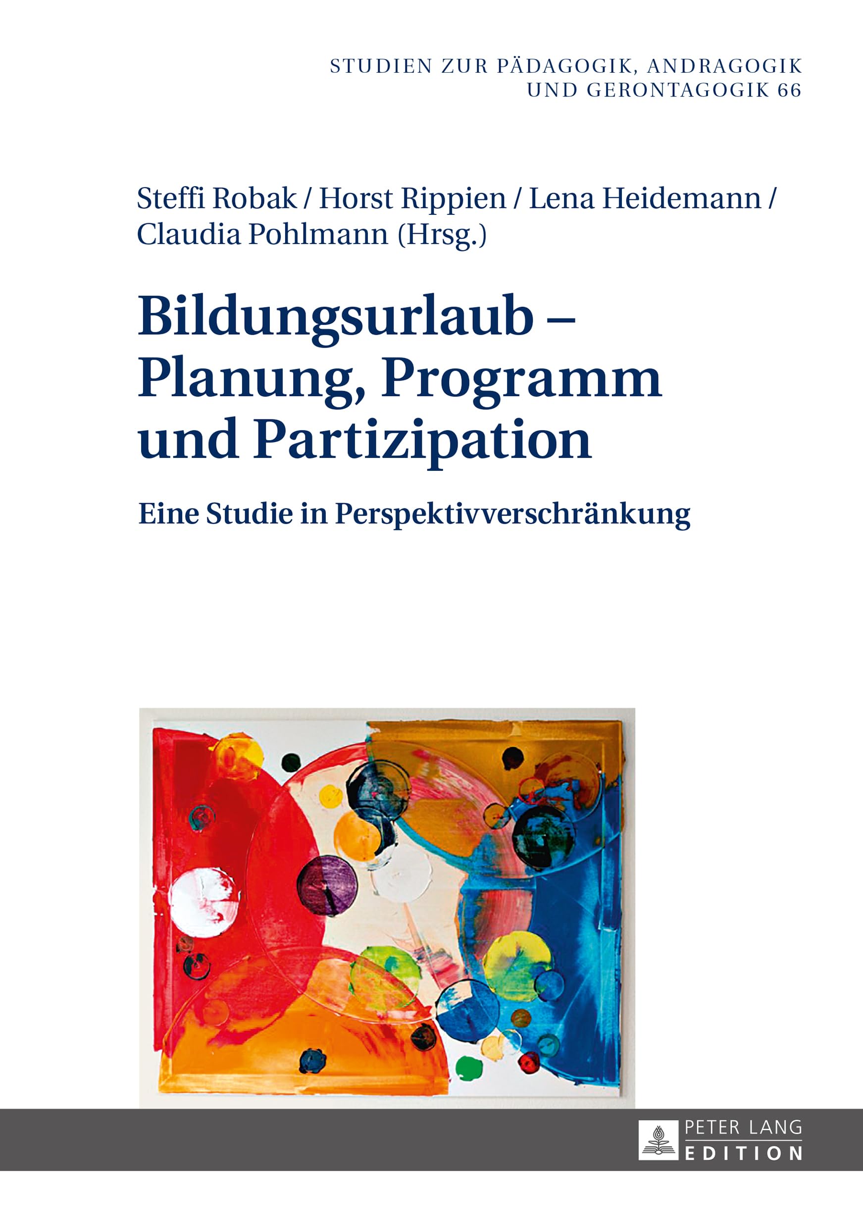 Bildungsurlaub – Planung, Programm und Partizipation: Eine Studie in Perspektivverschränkung (Studien zur Pädagogik, Andragogik und Gerontagogik / ... Andragogy, and Gerontagogy, Band 66) Business, Finance & Career