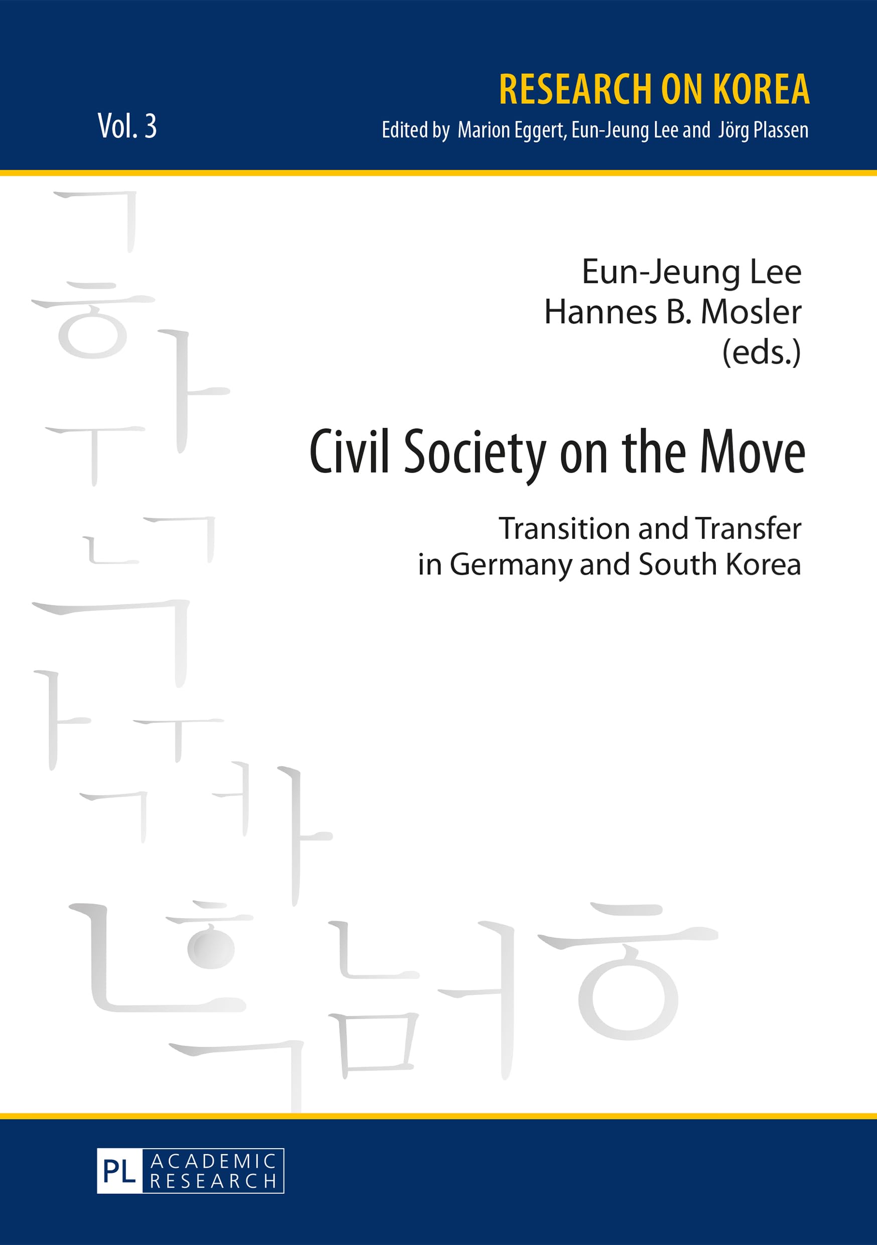Civil Society on the Move: Transition and Transfer in Germany and South Korea (Research on Korea, Band 3) Law