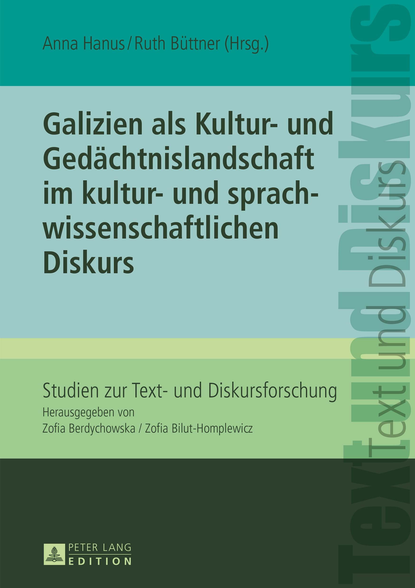 Galizien als Kultur- und Gedächtnislandschaft im kultur- und sprachwissenschaftlichen Diskurs (Studien zur Text- und Diskursforschung, Band 10) General education