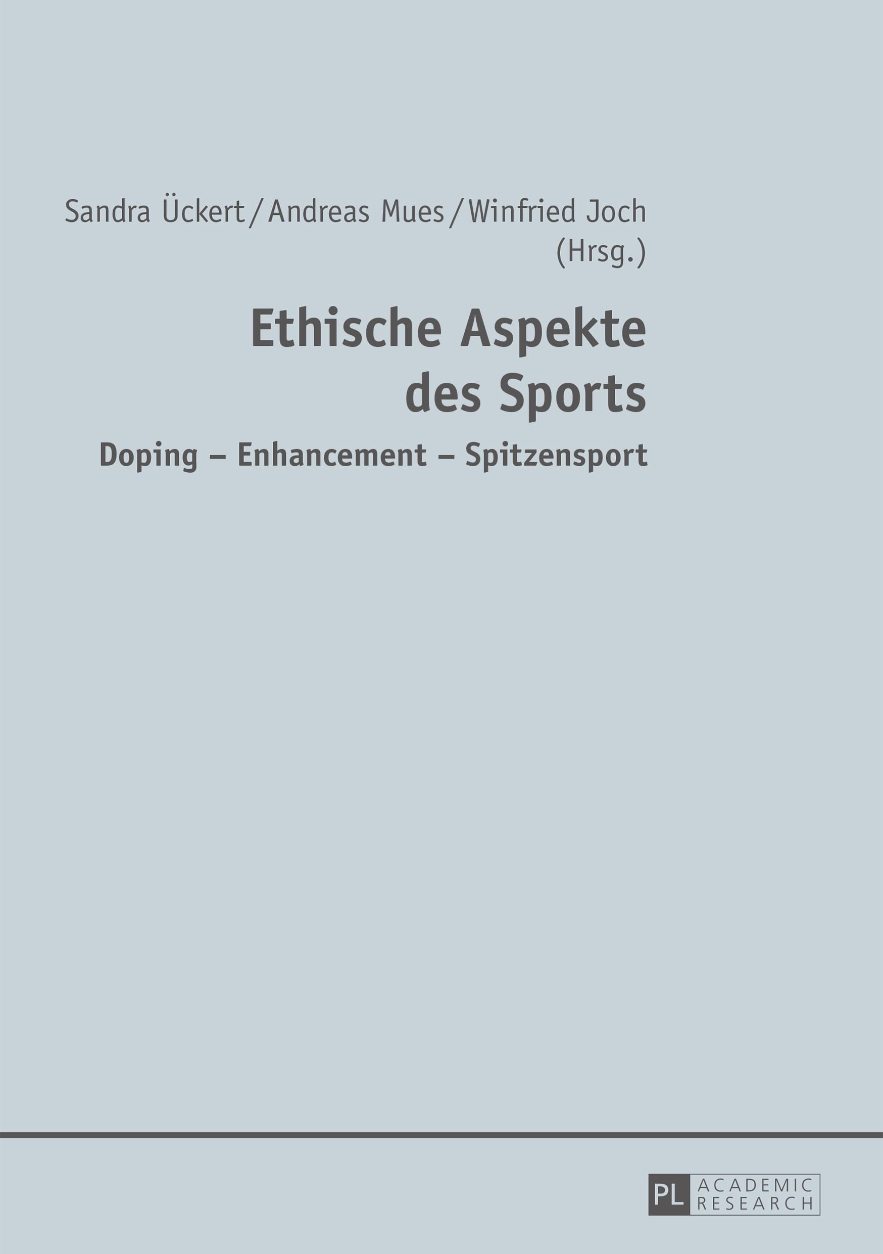 Ethische Aspekte des Sports: Doping – Enhancement – Spitzensport Philosophy