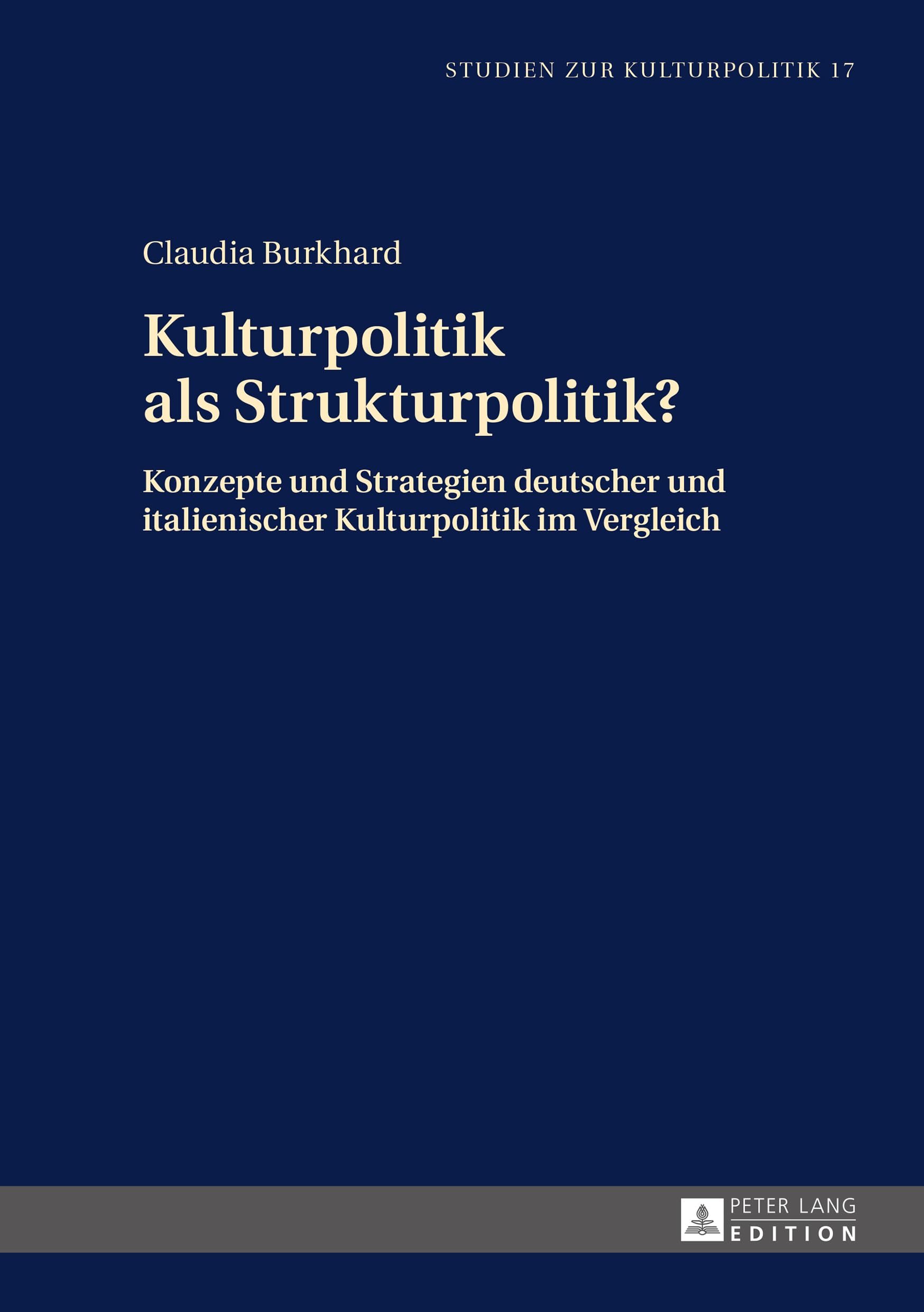Kulturpolitik als Strukturpolitik?: Konzepte und Strategien deutscher und italienischer Kulturpolitik im Vergleich (Studien zur Kulturpolitik. Cultural Policy, Band 17) Law