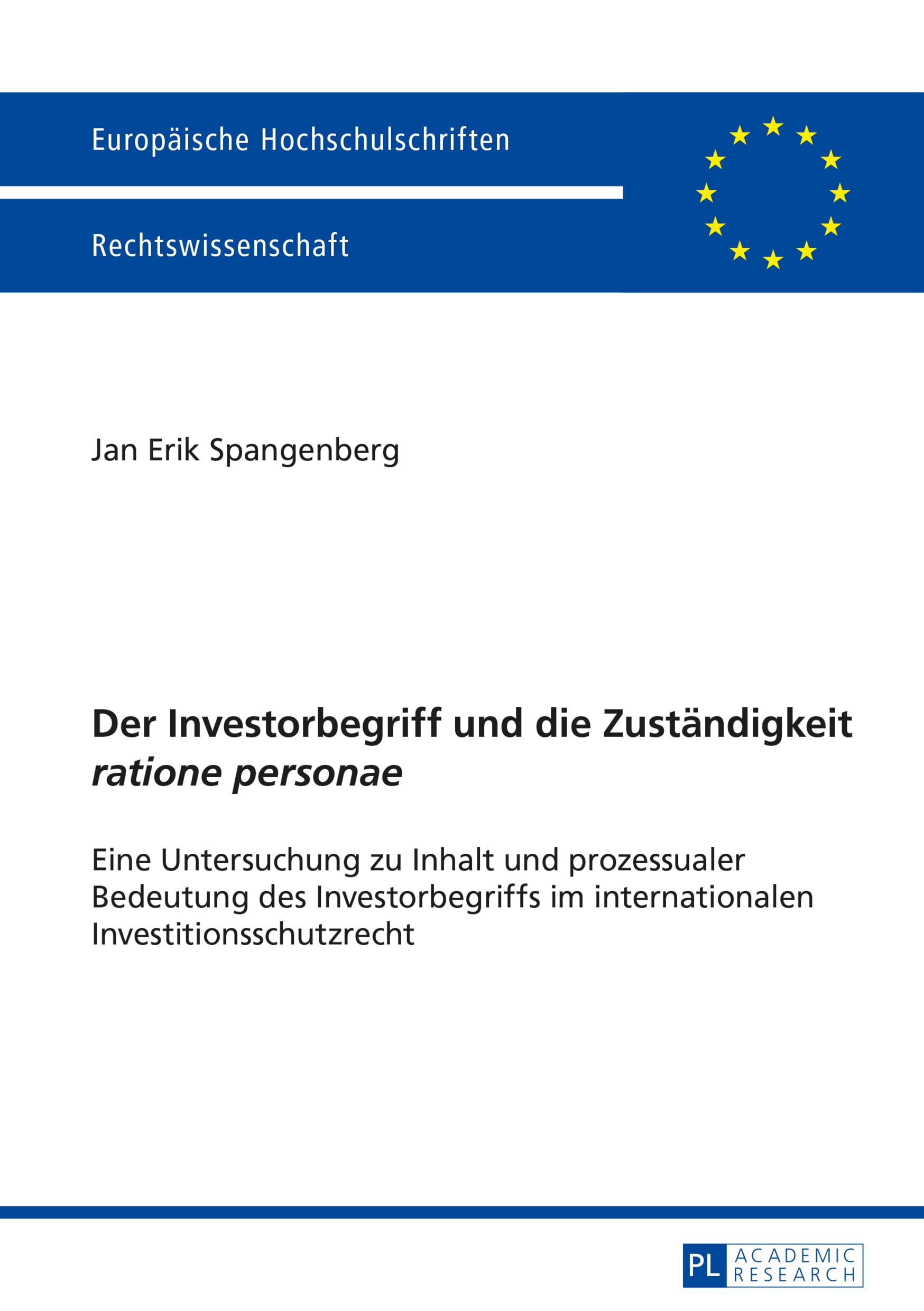 Der Investorbegriff und die Zuständigkeit «ratione personae»: Eine Untersuchung zu Inhalt und prozessualer Bedeutung des Investorbegriffs im ... Hochschulschriften Recht, Band 5745) Law