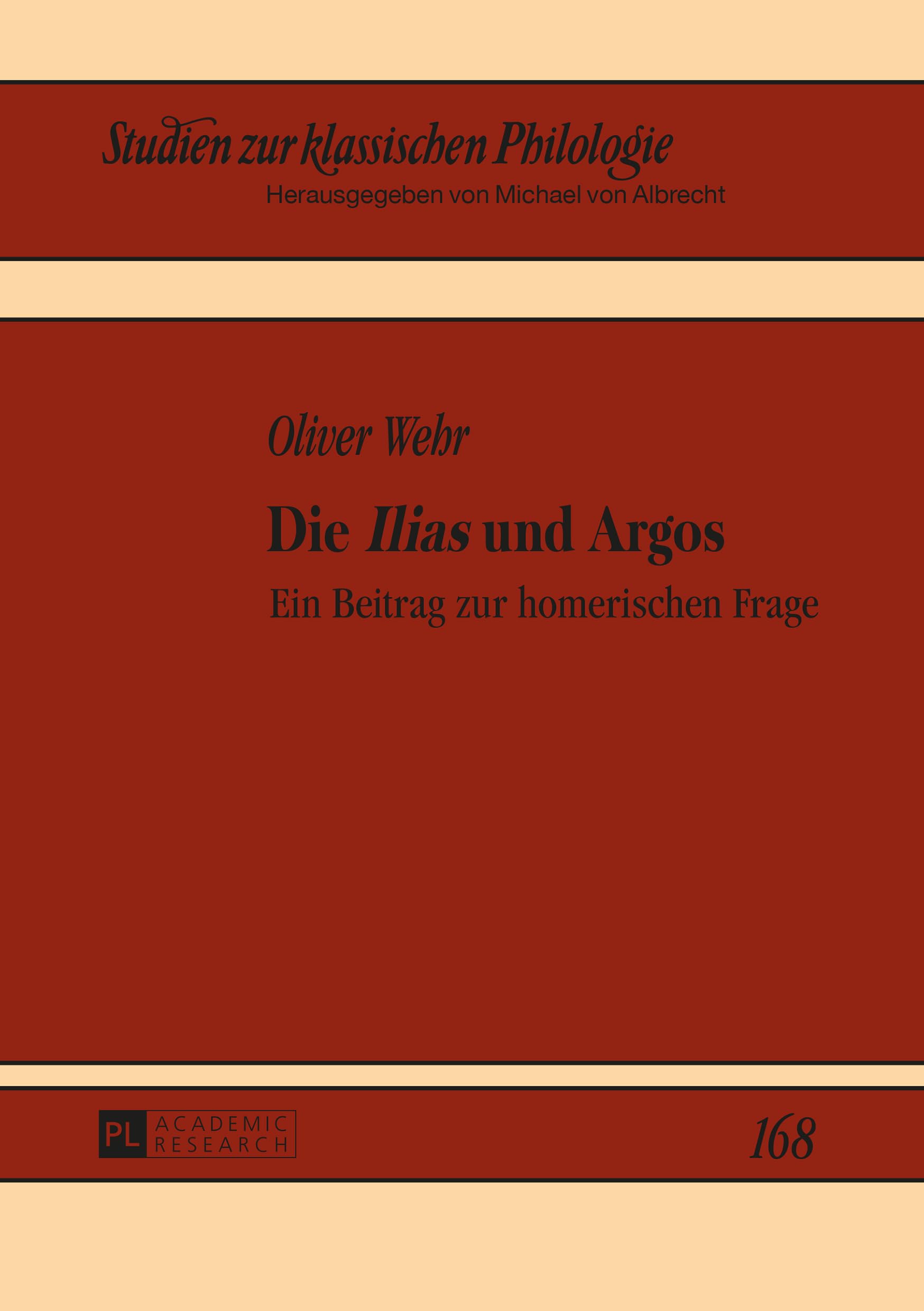 Die «Ilias» und Argos: Ein Beitrag zur homerischen Frage (Studien zur klassischen Philologie, Band 168) Contemporary literature