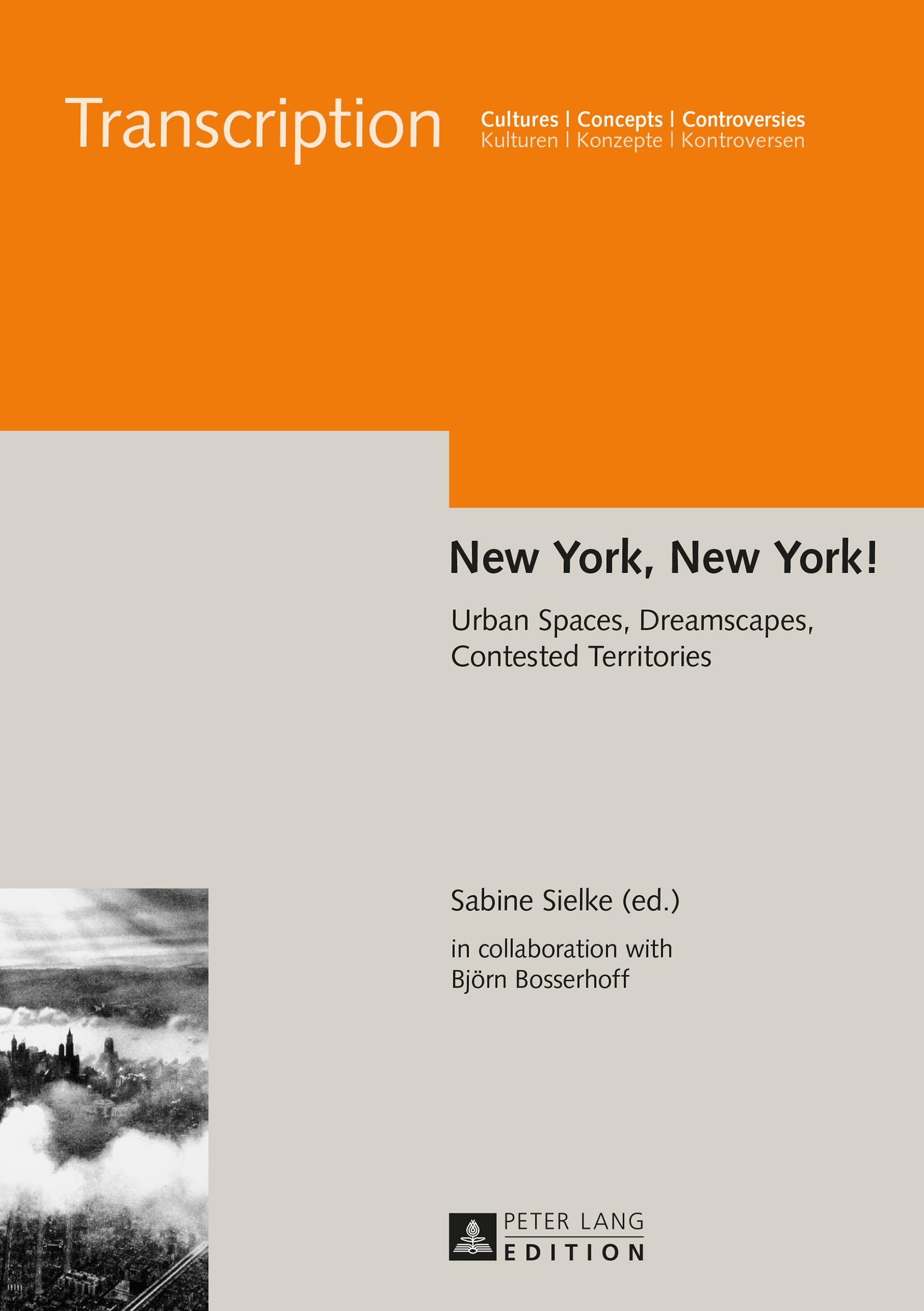 New York, New York!: Urban Spaces, Dreamscapes, Contested Territories book