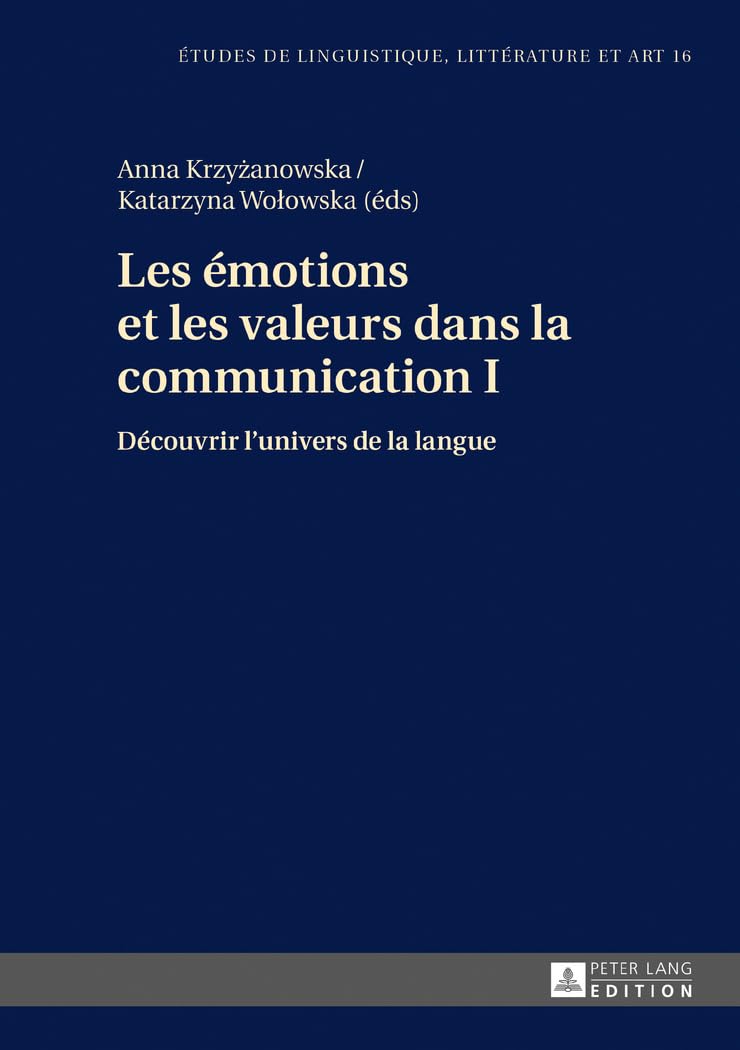 Les émotions et les valeurs dans la communication I: Découvrir l'univers de la langue book