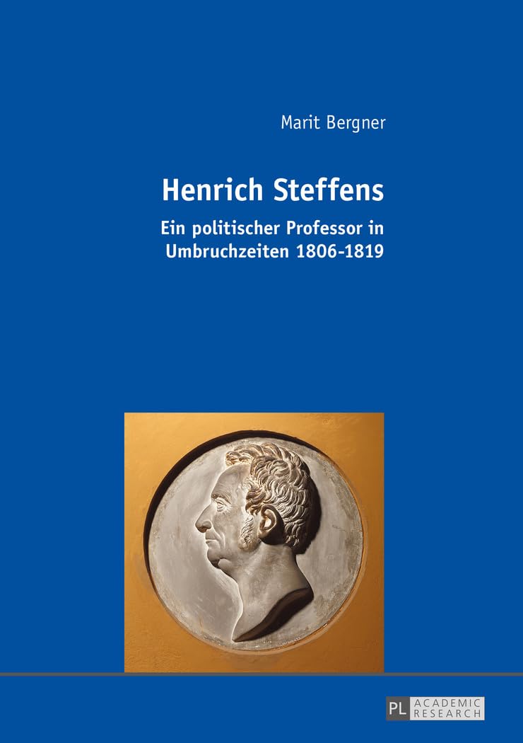Henrich Steffens: Ein politischer Professor in Umbruchzeiten 1806–1819 General education