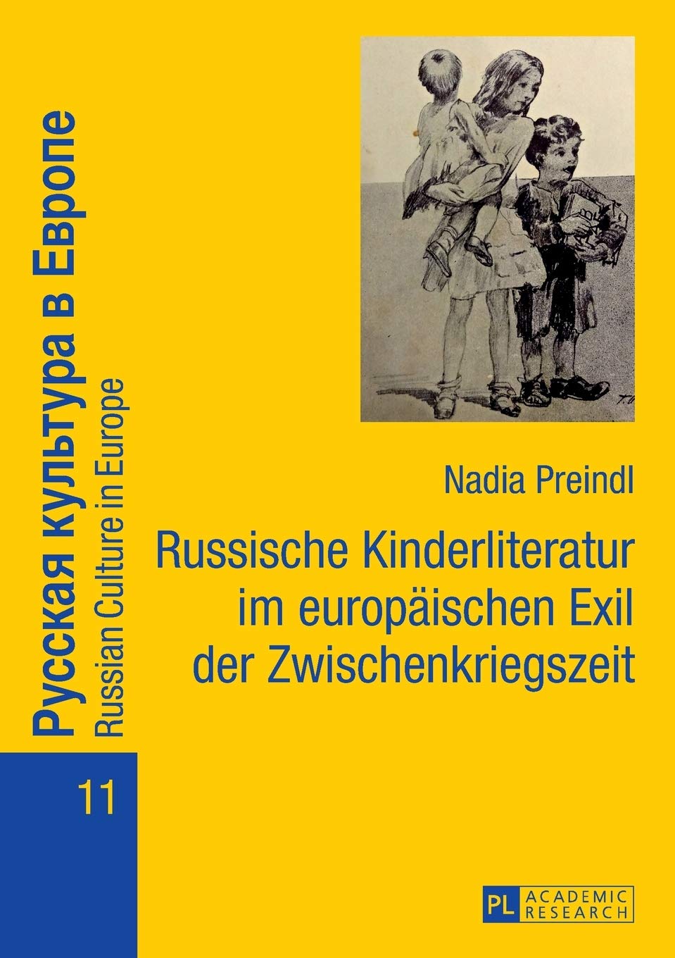 Russische Kinderliteratur im europäischen Exil der Zwischenkriegszeit: Dissertationsschrift (Russian Culture in Europe, Band 11) Contemporary literature Books