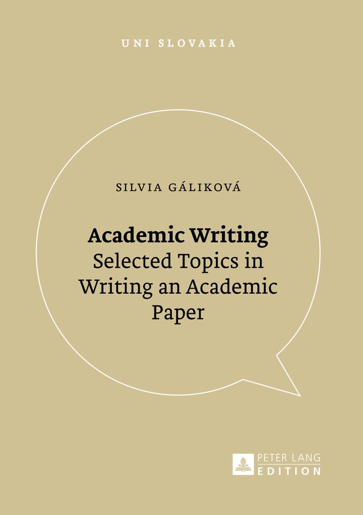 Academic Writing: Selected Topics in Writing an Academic Paper (Uni Slovakia, Band 3) Philosophy
