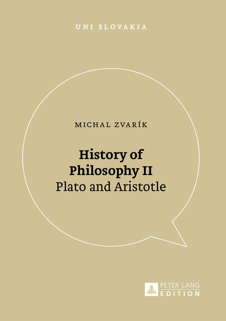 History of Philosophy II: Plato and Aristotle (Uni Slovakia, Band 12) Philosophy