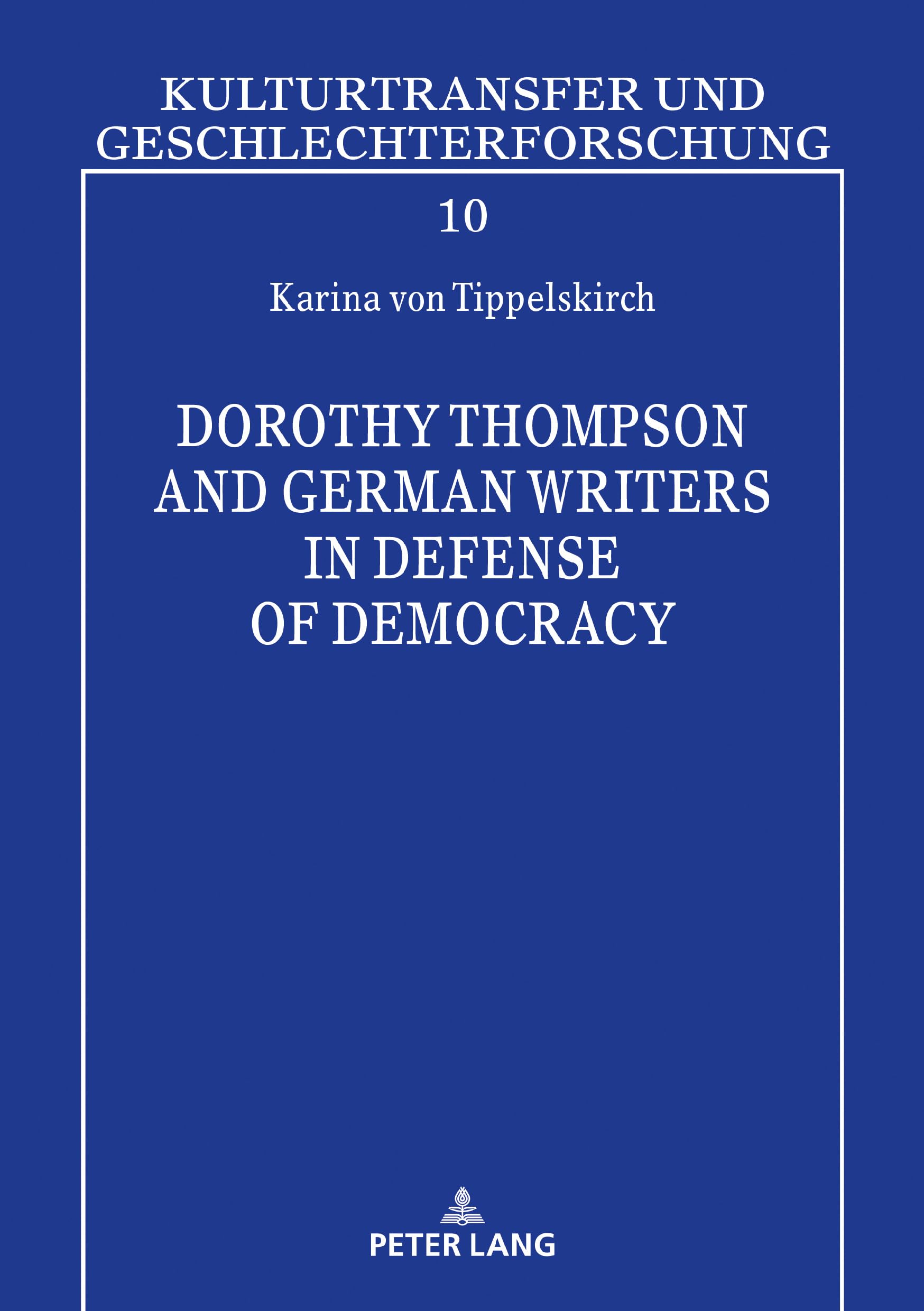 Dorothy Thompson and German Writers in Defense of Democracy Books