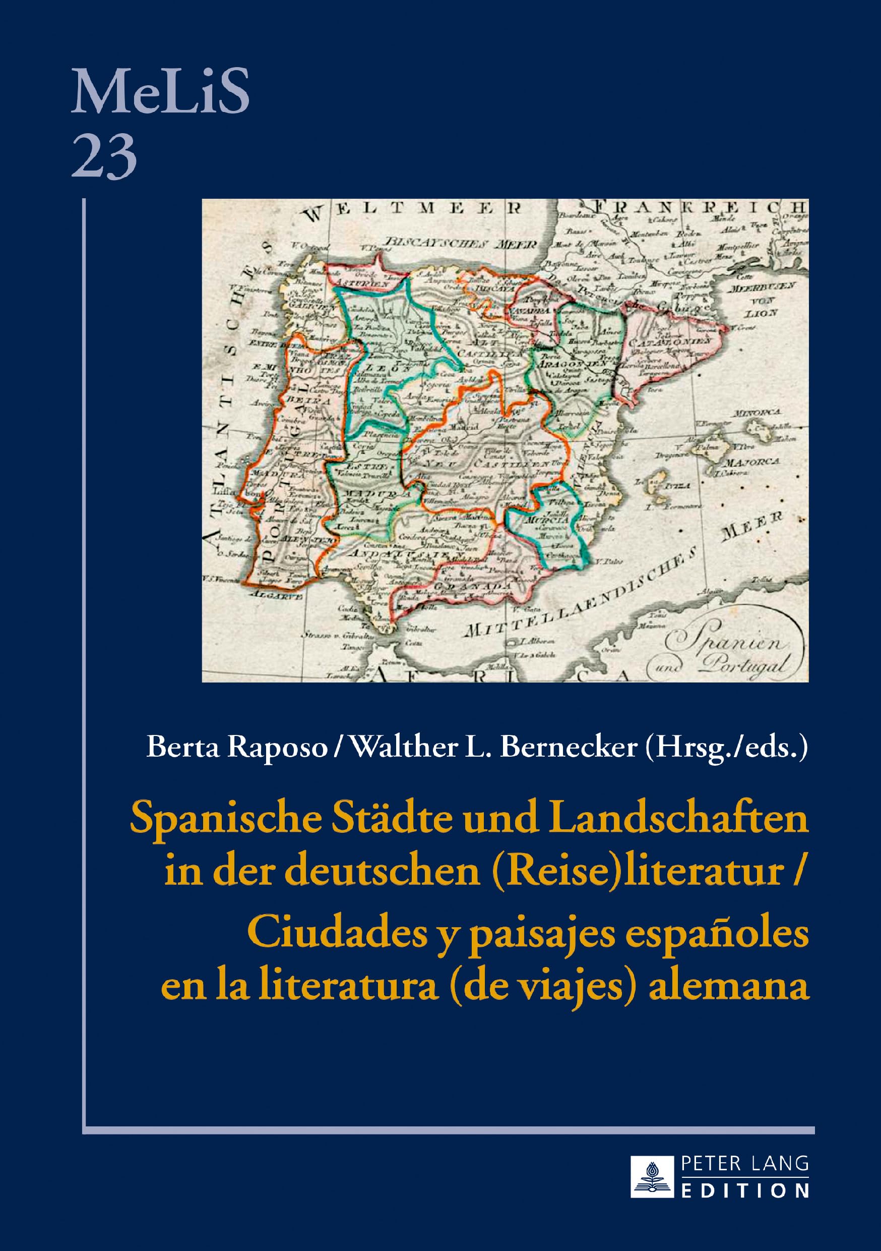 Spanische Städte und Landschaften in der deutschen (Reise)Literatur / Ciudades y paisajes españoles en la literatura (de viajes) alemana (MeLiS. ... Germanistik und Romanistik, Band 23) Books