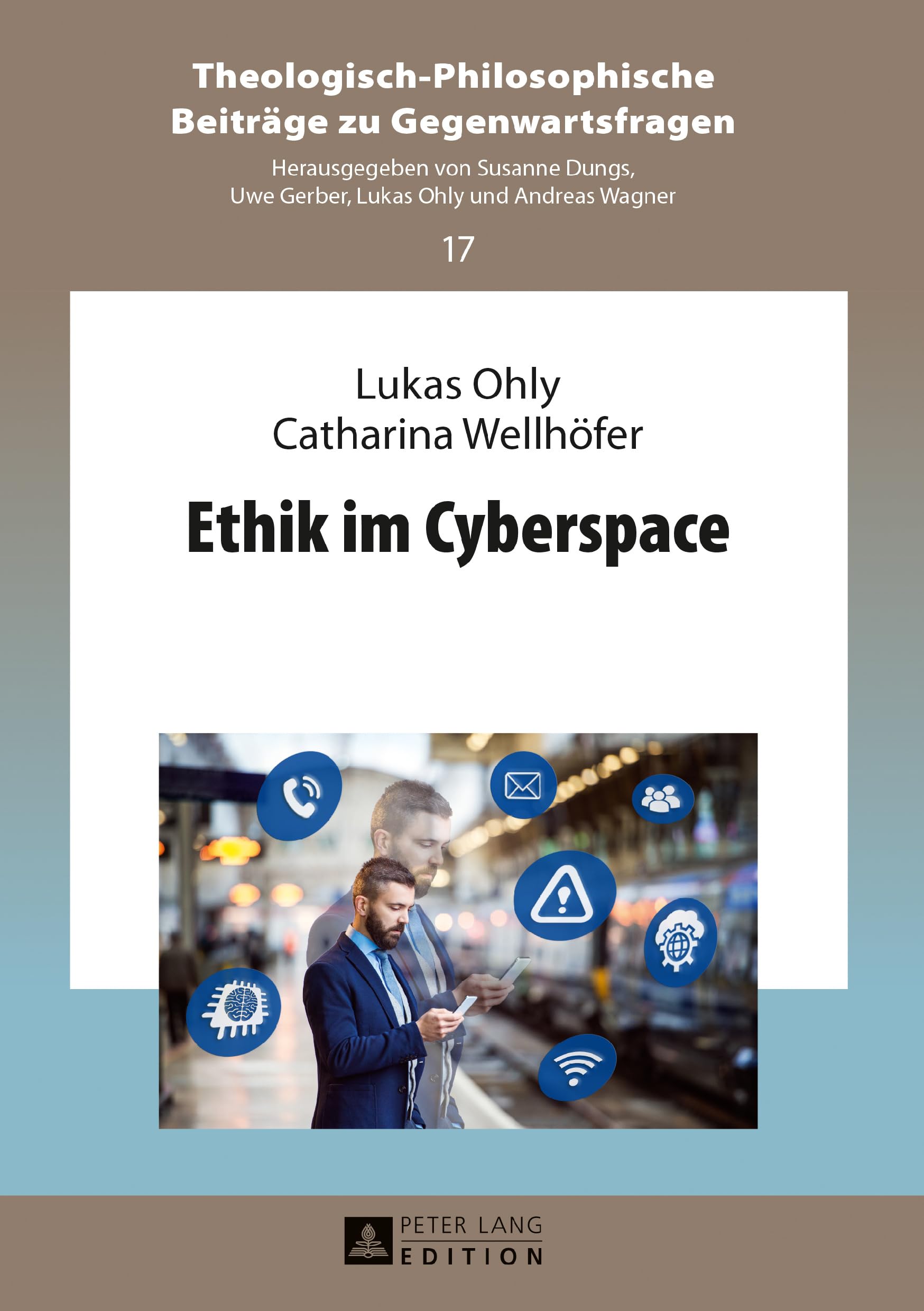 Ethik im Cyberspace (Theologisch-Philosophische Beiträge zu Gegenwartsfragen, Band 17) Philosophy