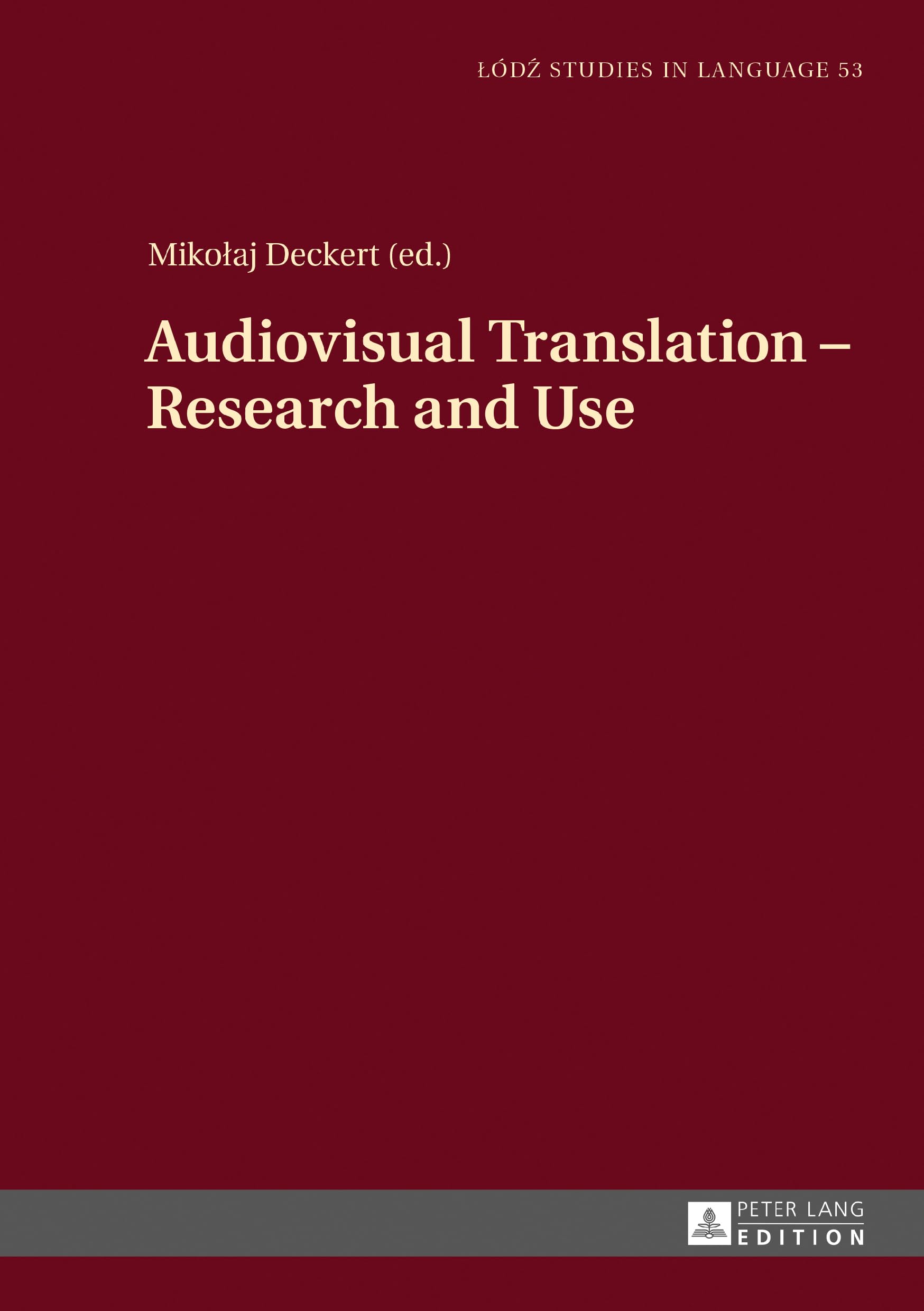 Audiovisual Translation – Research and Use (Lodz Studies in Language, Band 53) Media & Communication