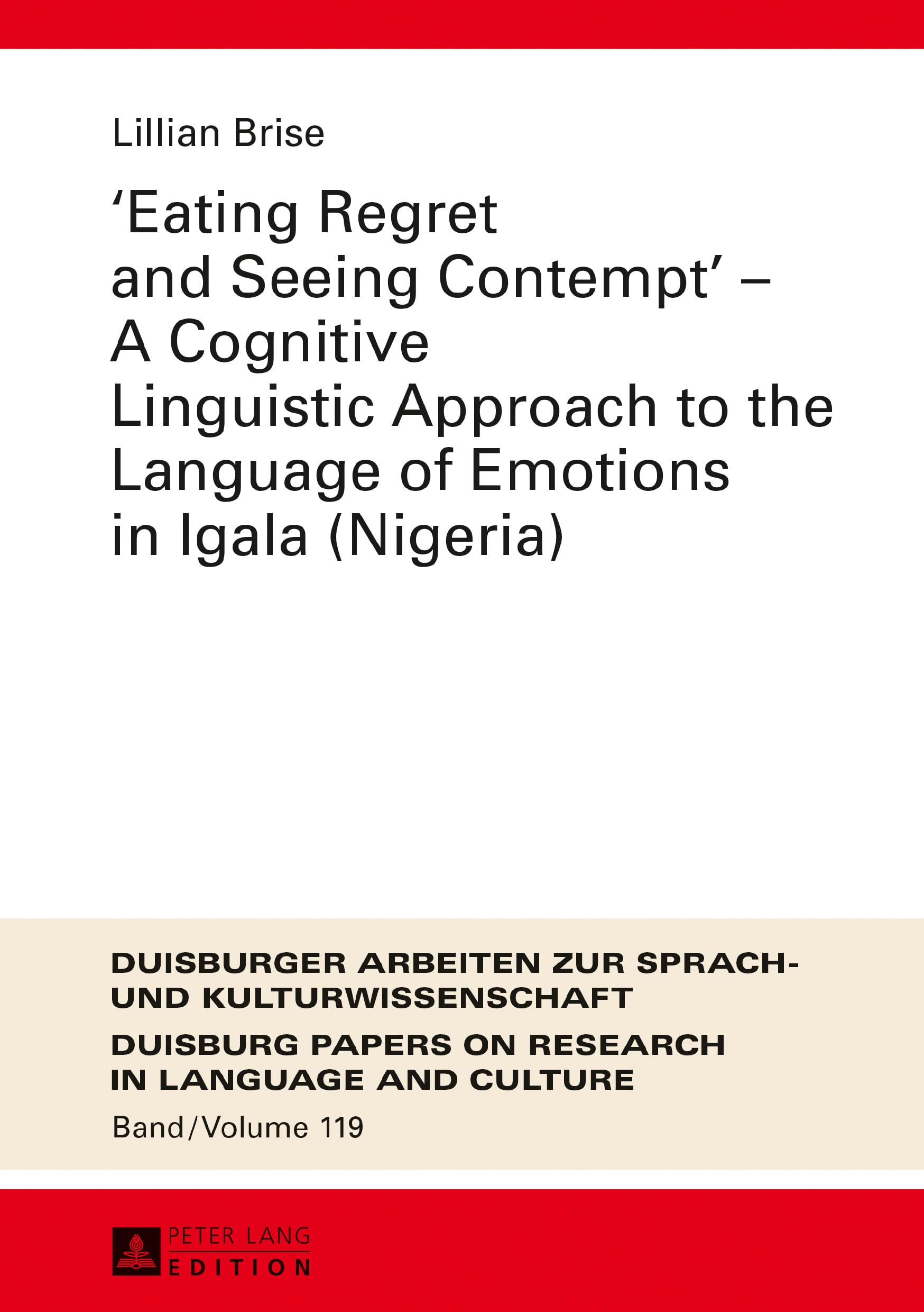 'Eating Regret and Seeing Contempt' - A Cognitive Linguistic Approach to the Language of Emotions in Igala (Nigeria) Social Sciences