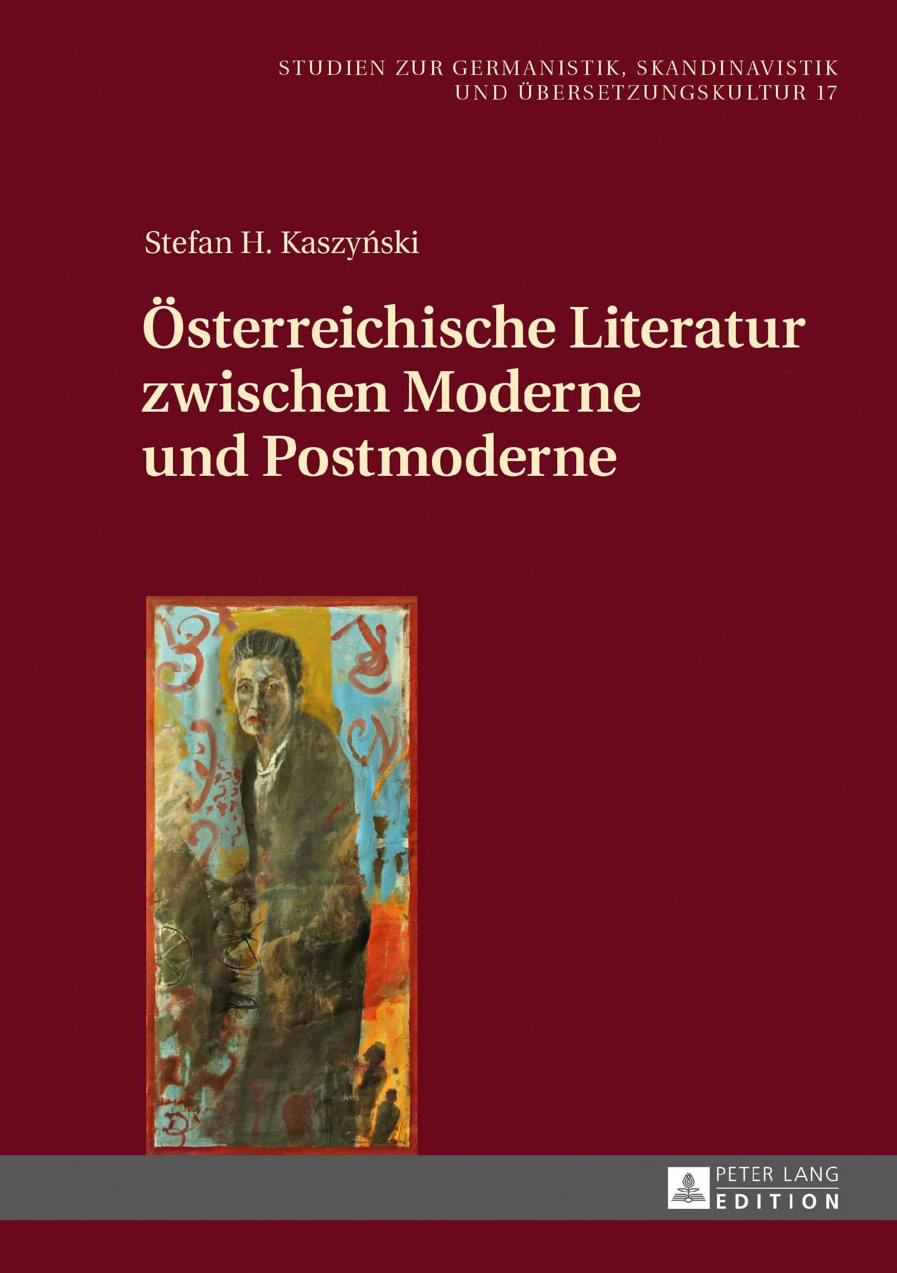 Österreichische Literatur zwischen Moderne und Postmoderne (Studien zur Germanistik, Skandinavistik und Übersetzungskultur, Band 17) Books